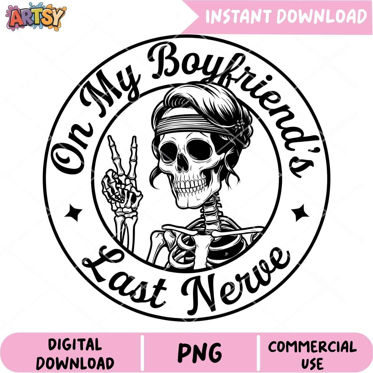 Boyfriend's Last Nerve PNG Design