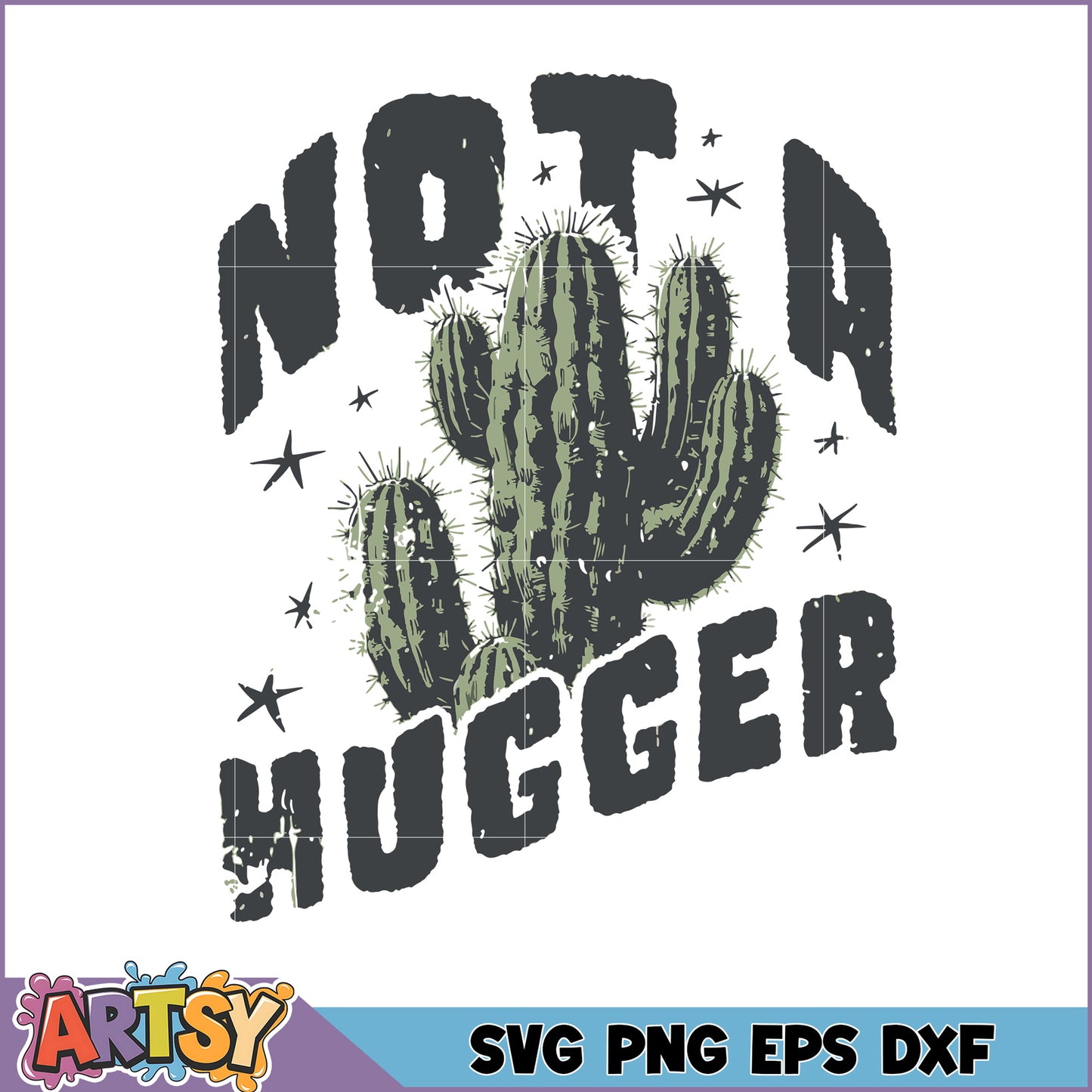 Cactus SVG Not a Hugger Design