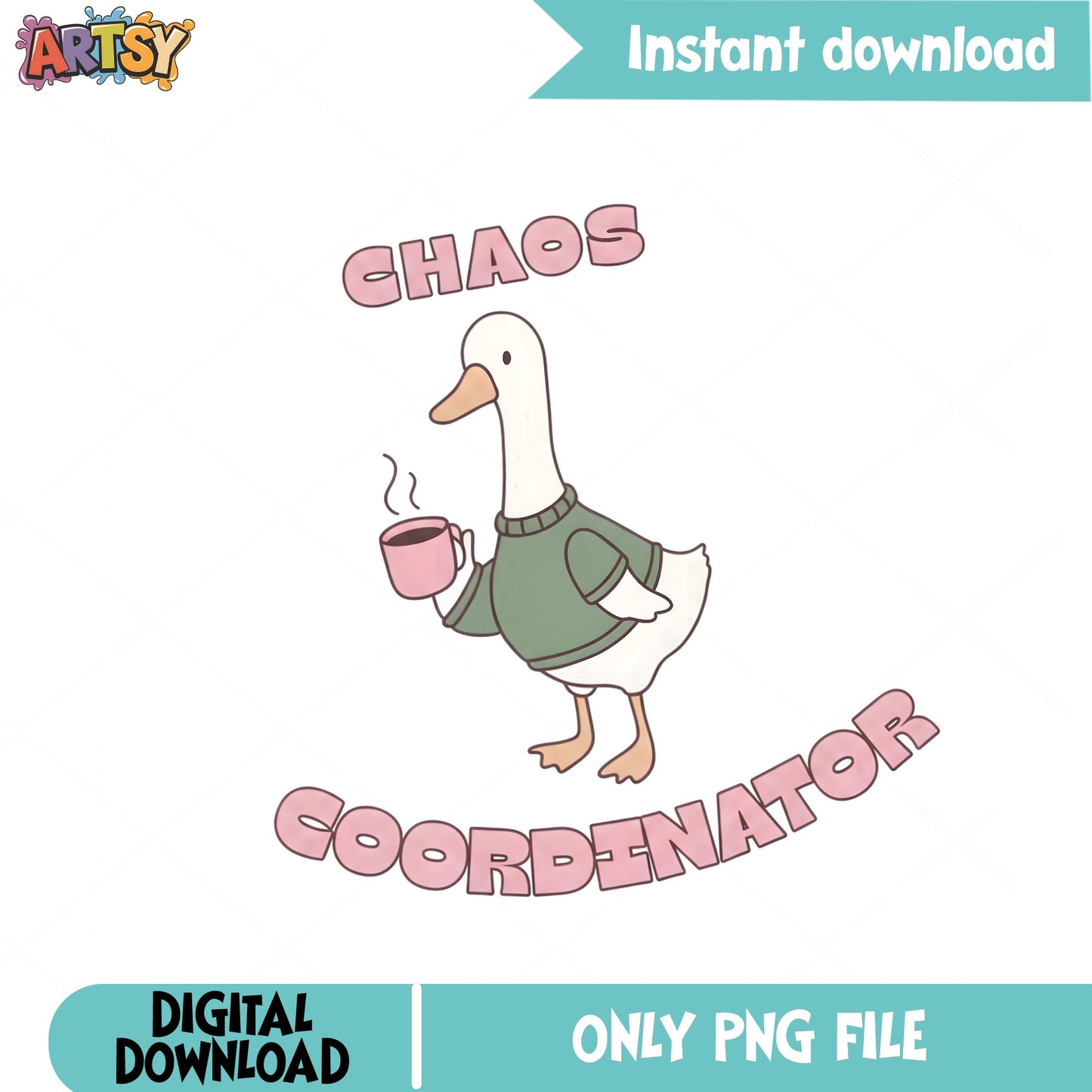 Chaos Coordinator Duck PNG, Funny Goose Coffee PNG, Cute Duck PNG