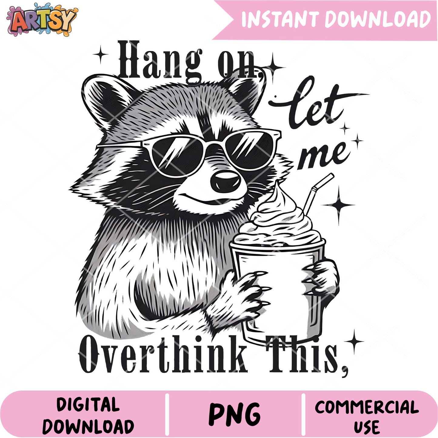 Cool Raccoon PNG Hang On, Let Me Overthink This