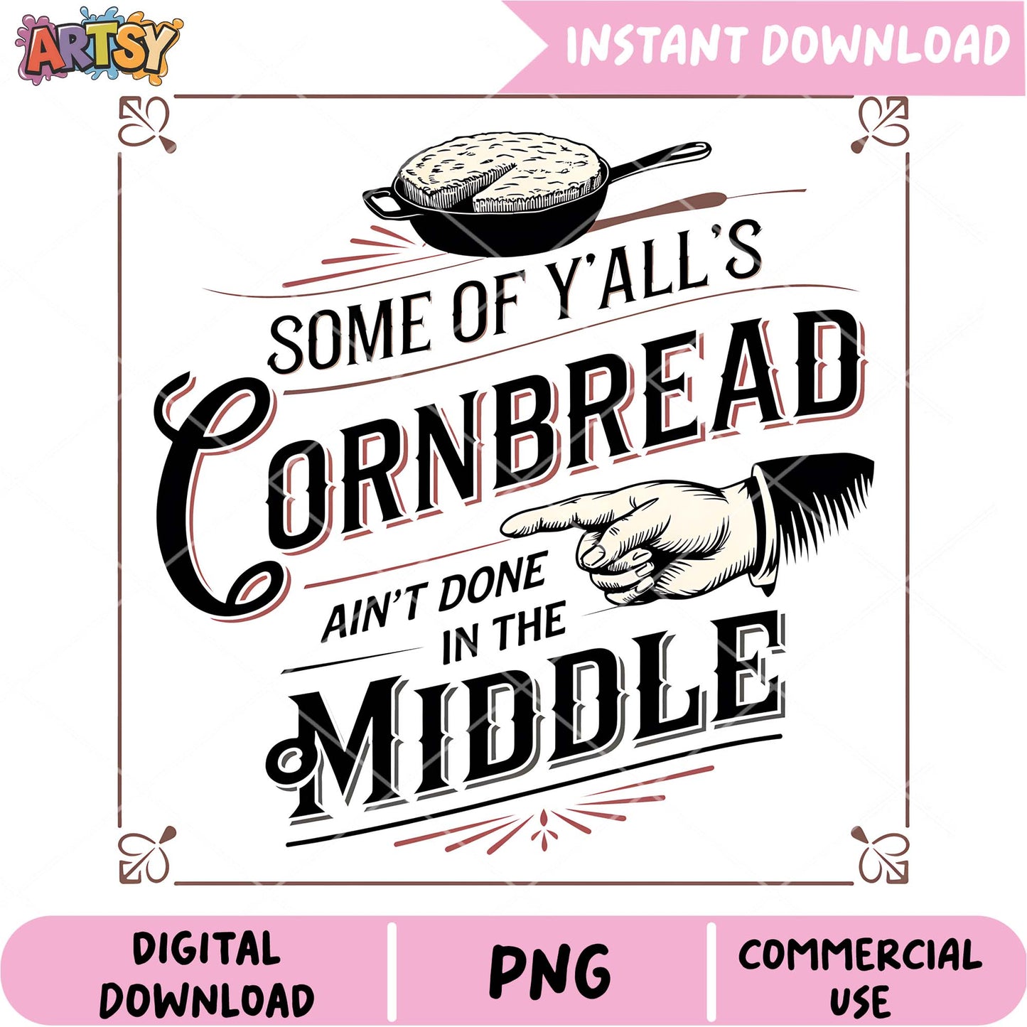 Cornbread Saying PNG Digital Download