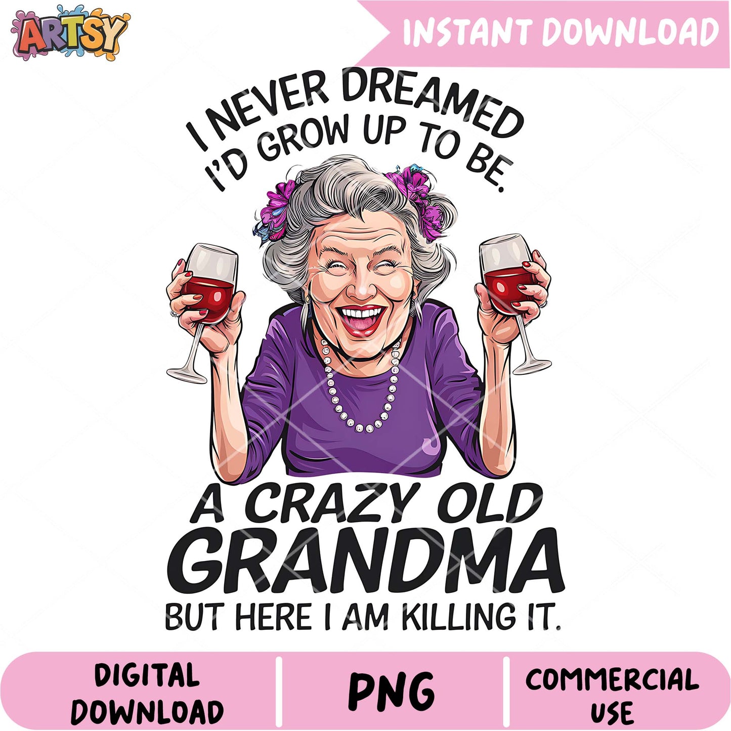 Crazy Grandma PNG Wine Lover Design