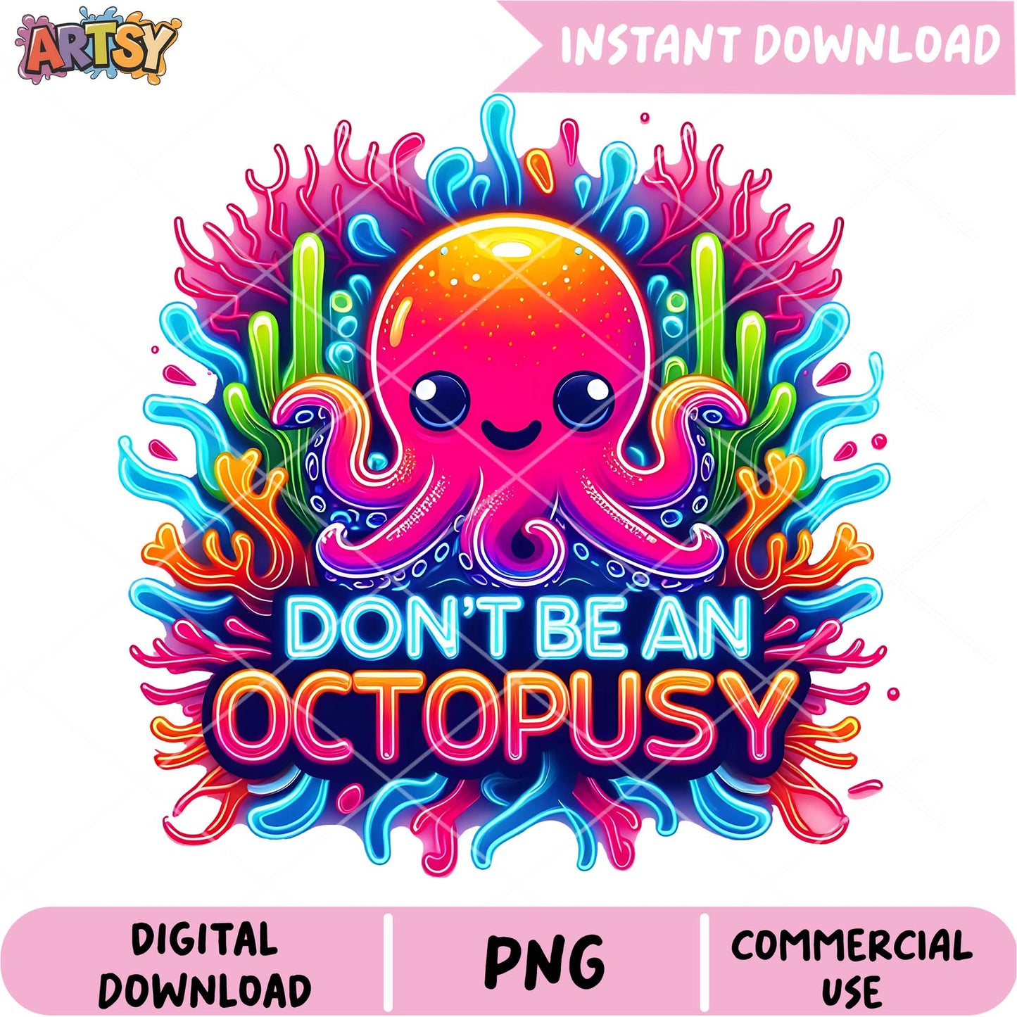 Cute Octopus PNG Dont Be An Octopus