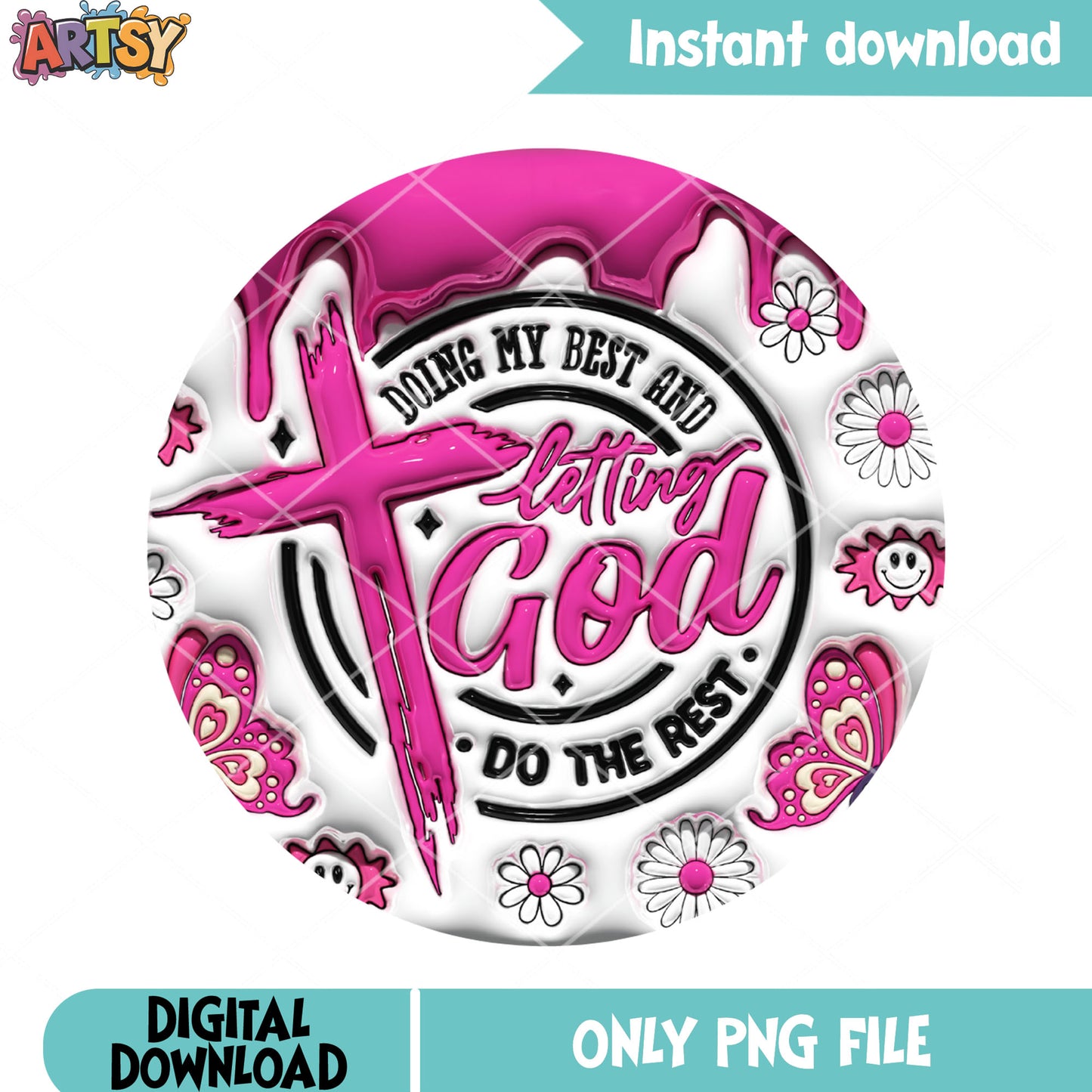 Doing my best and letting god png, girly style png, mental health png