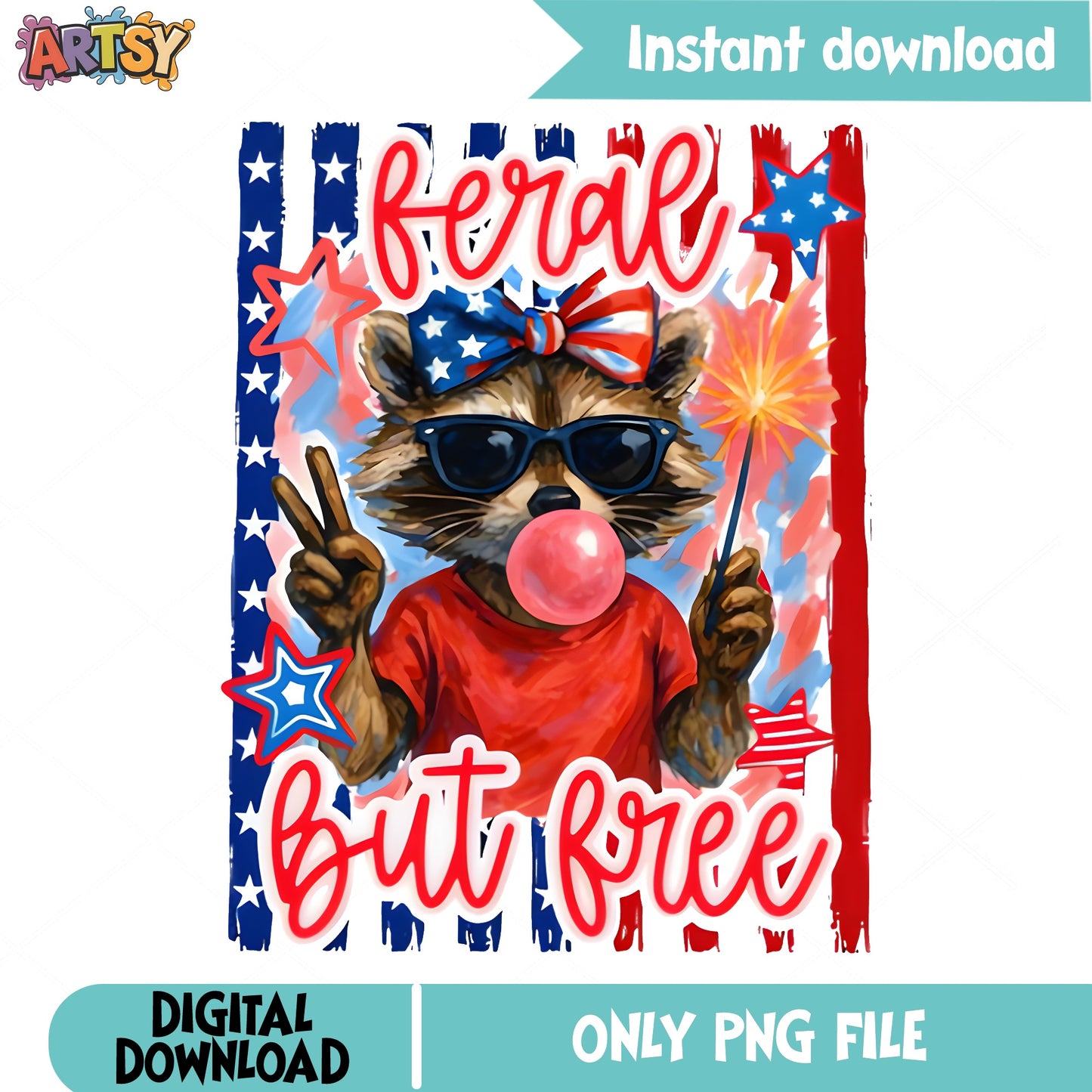 Feral But Free Raccoon PNG, 4th Of July PNG, Patriotic PNG