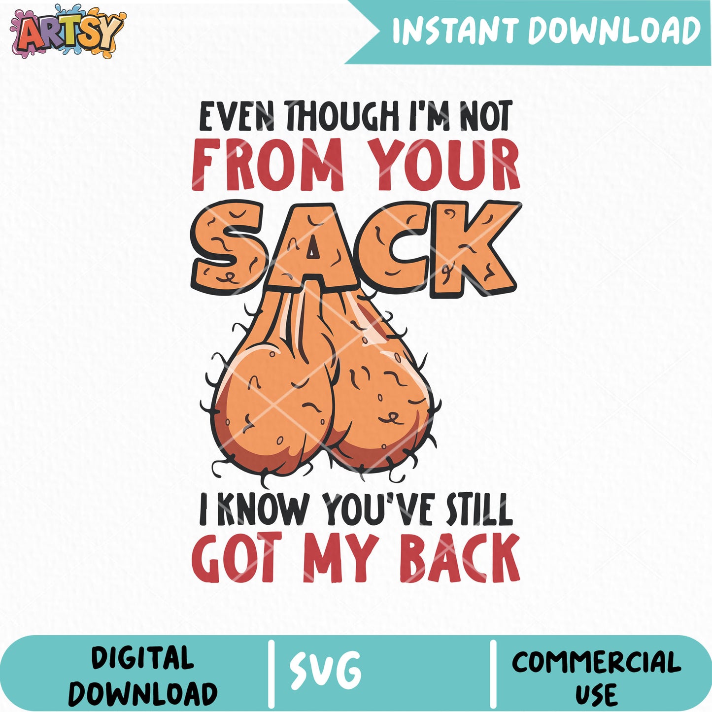 From your sack got my back svg, funny quotes svg, Dad Joke SVG