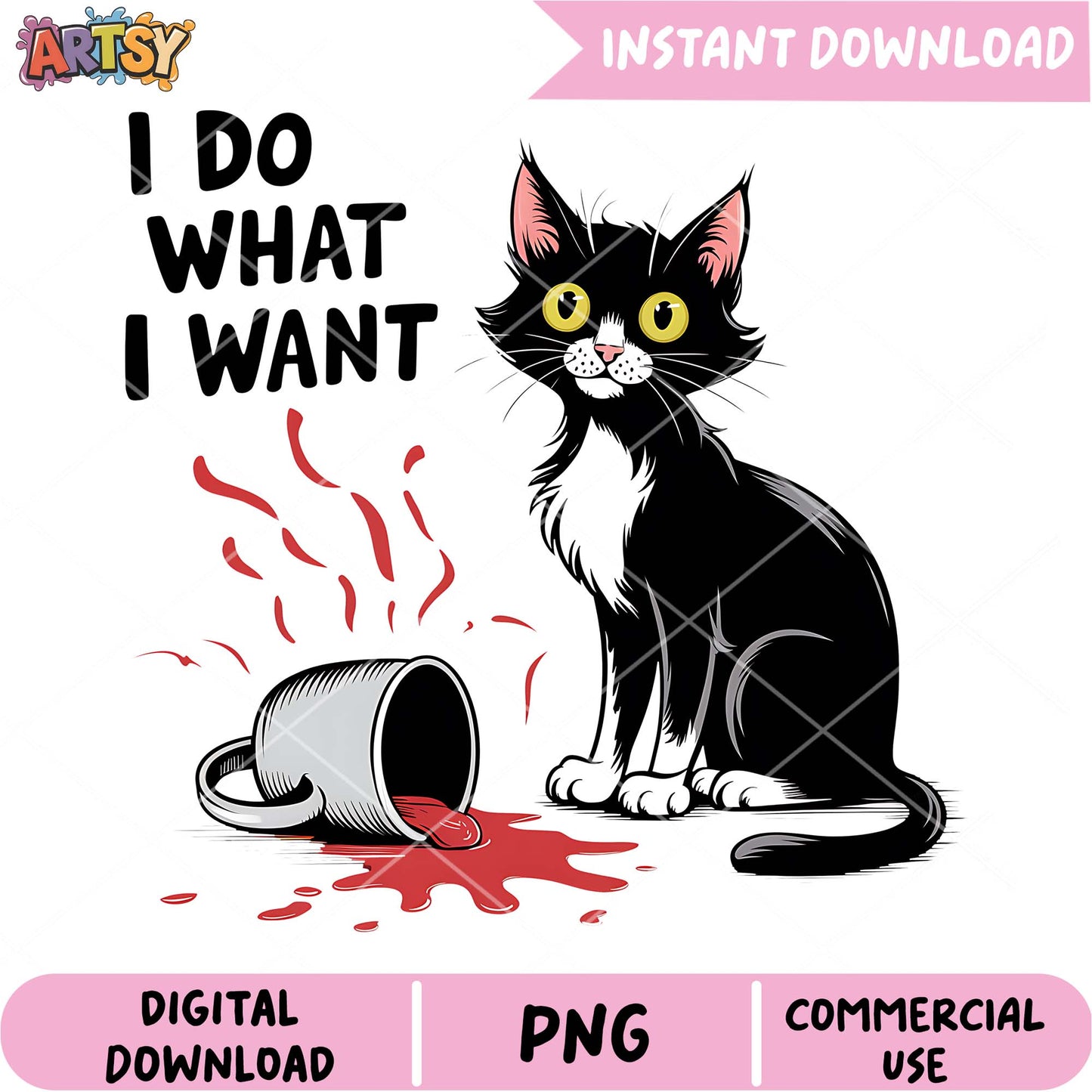 Funny Cat PNG I Do What I Want
