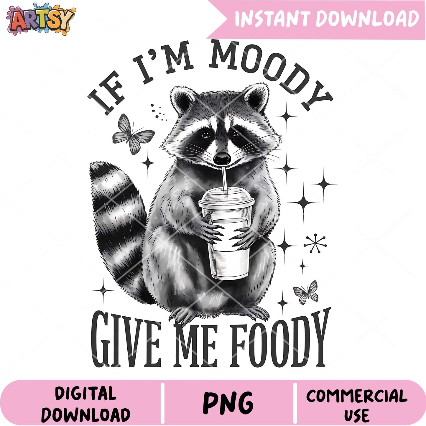 Funny Raccoon Mood Quote PNG Design for Instant Download
