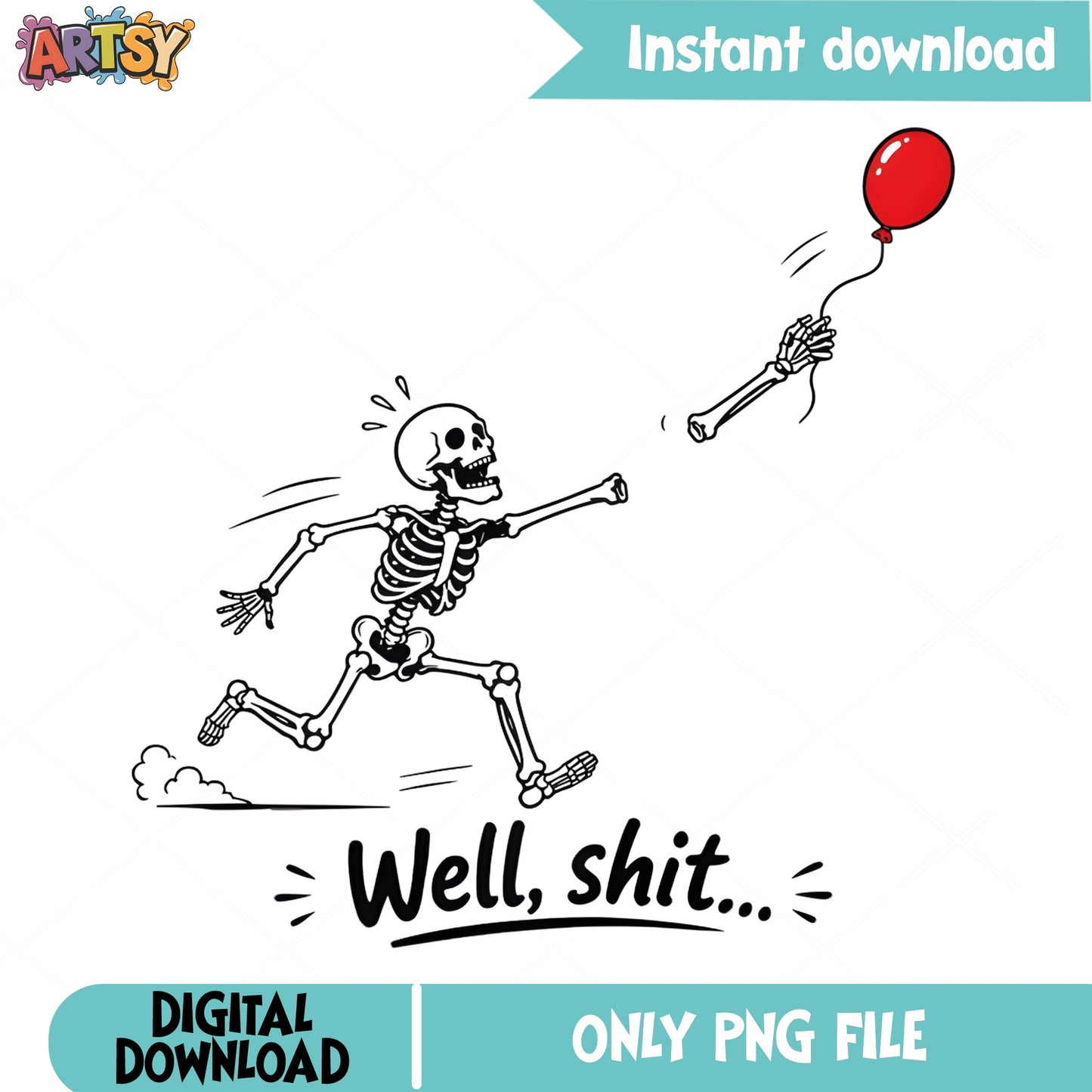 Funny Skeleton Chasing Balloon Well Shit PNG, Humor Skull PNG, Halloween PNG