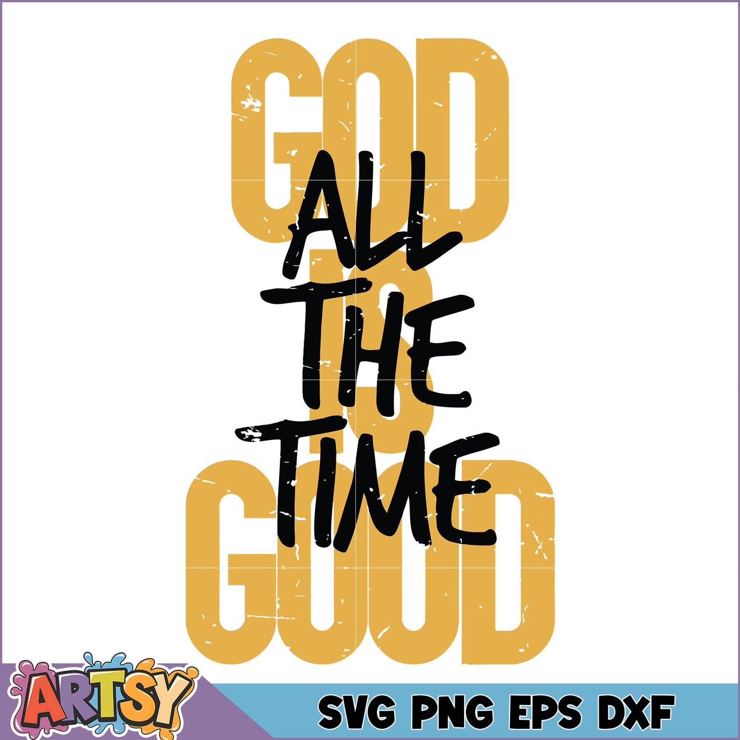God All The Time God SVG Design