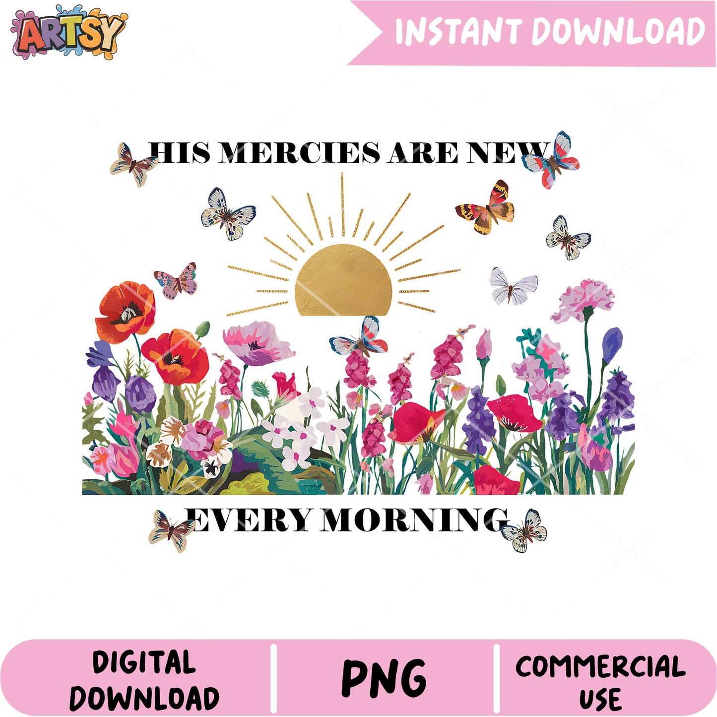 His Mercies PNG Floral Sunrise Design