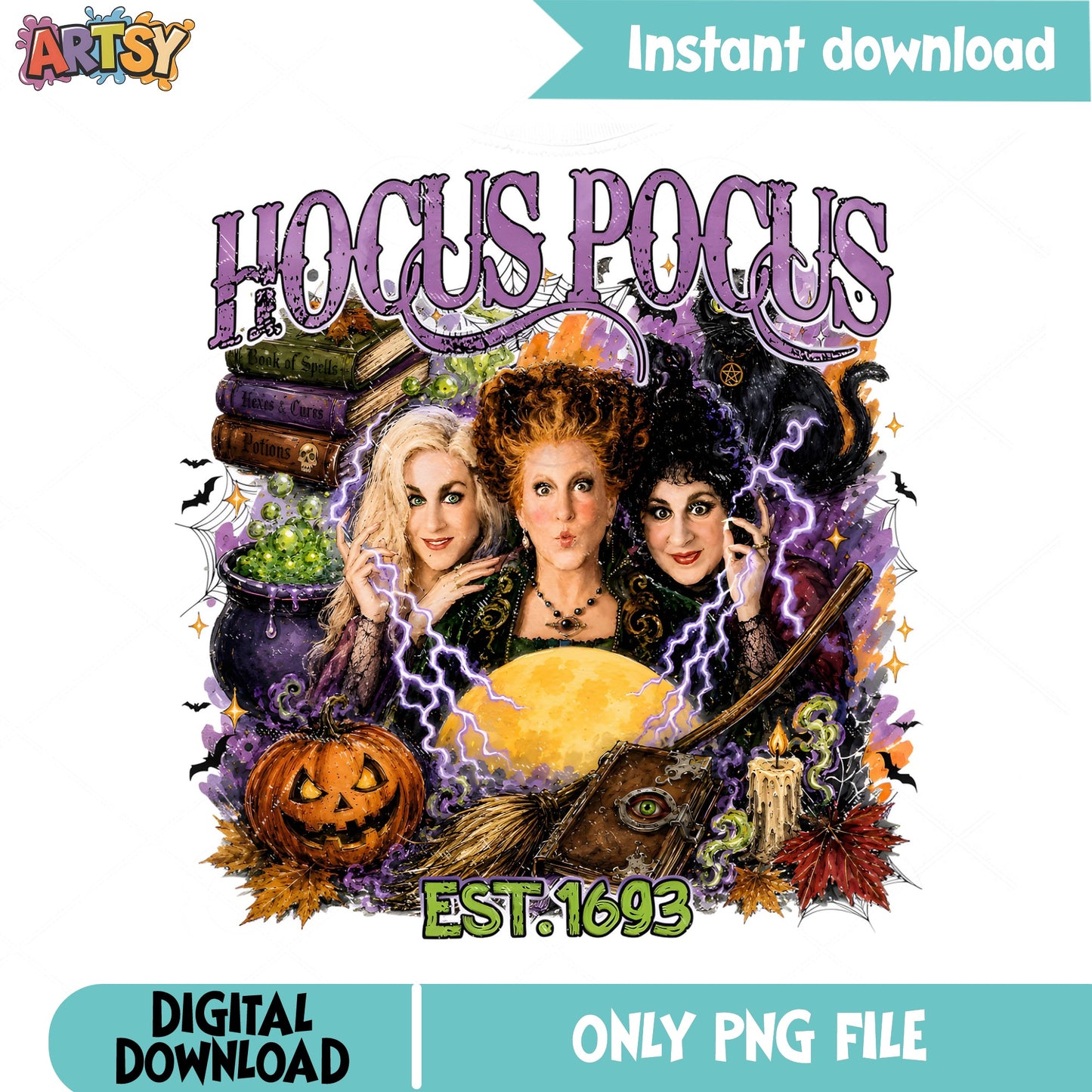 Hocus Pocus Est 1693 PNG, Sanderson Sisters PNG, Halloween PNG