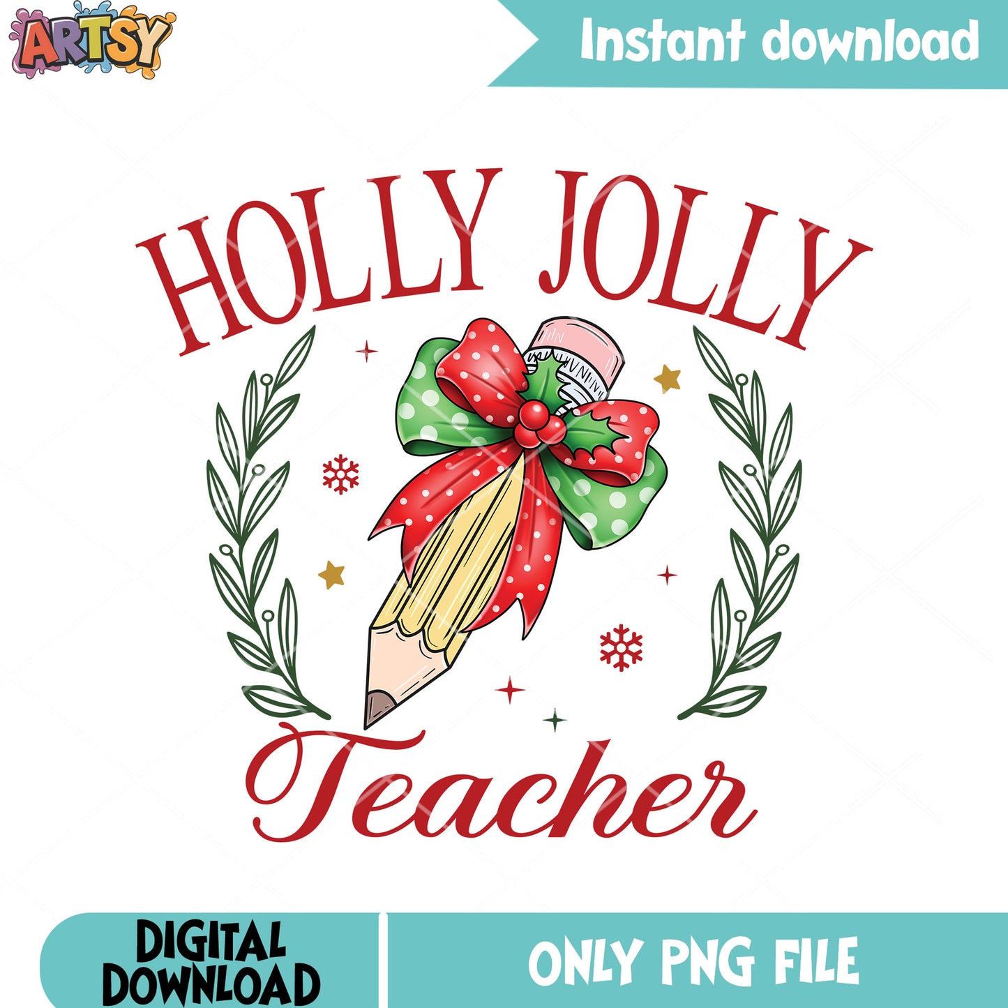 Holly jolly teacher png, christmas bow png, christmas vibes png
