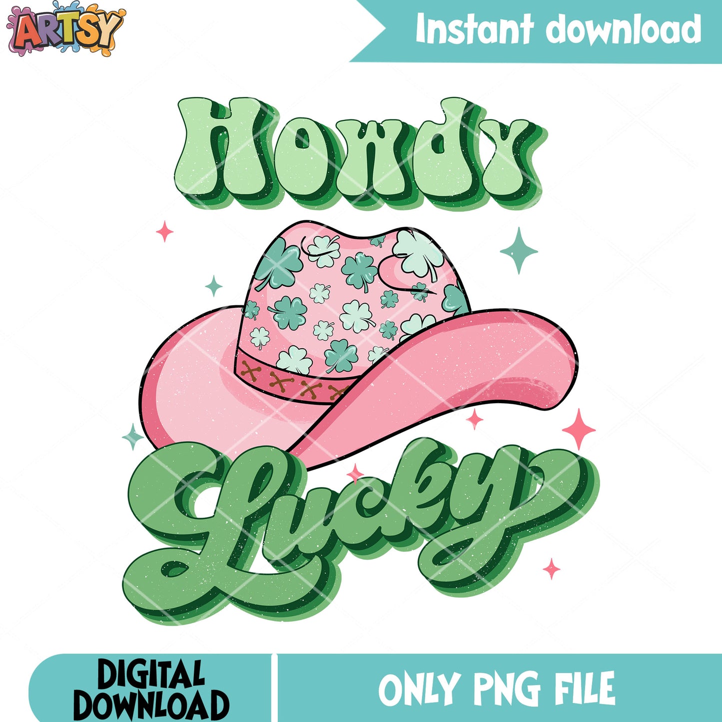 Howdy lucky clover png, saint patricks day png, st patricks png