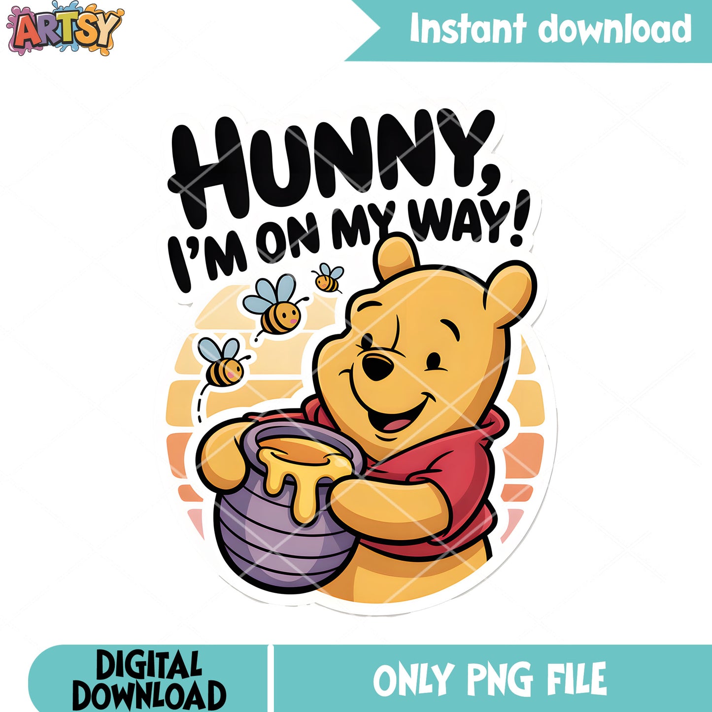 Hunny im on my way png, honey bear pooh png, winnie the pooh png