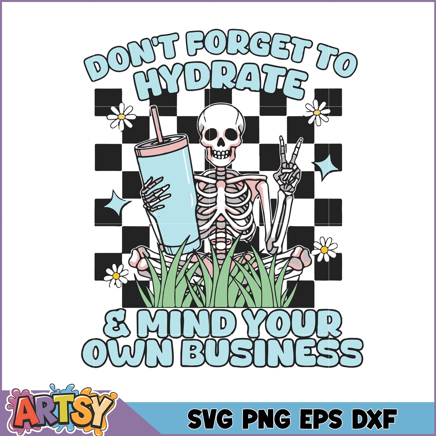 Hydrate & Mind Your Business SVG
