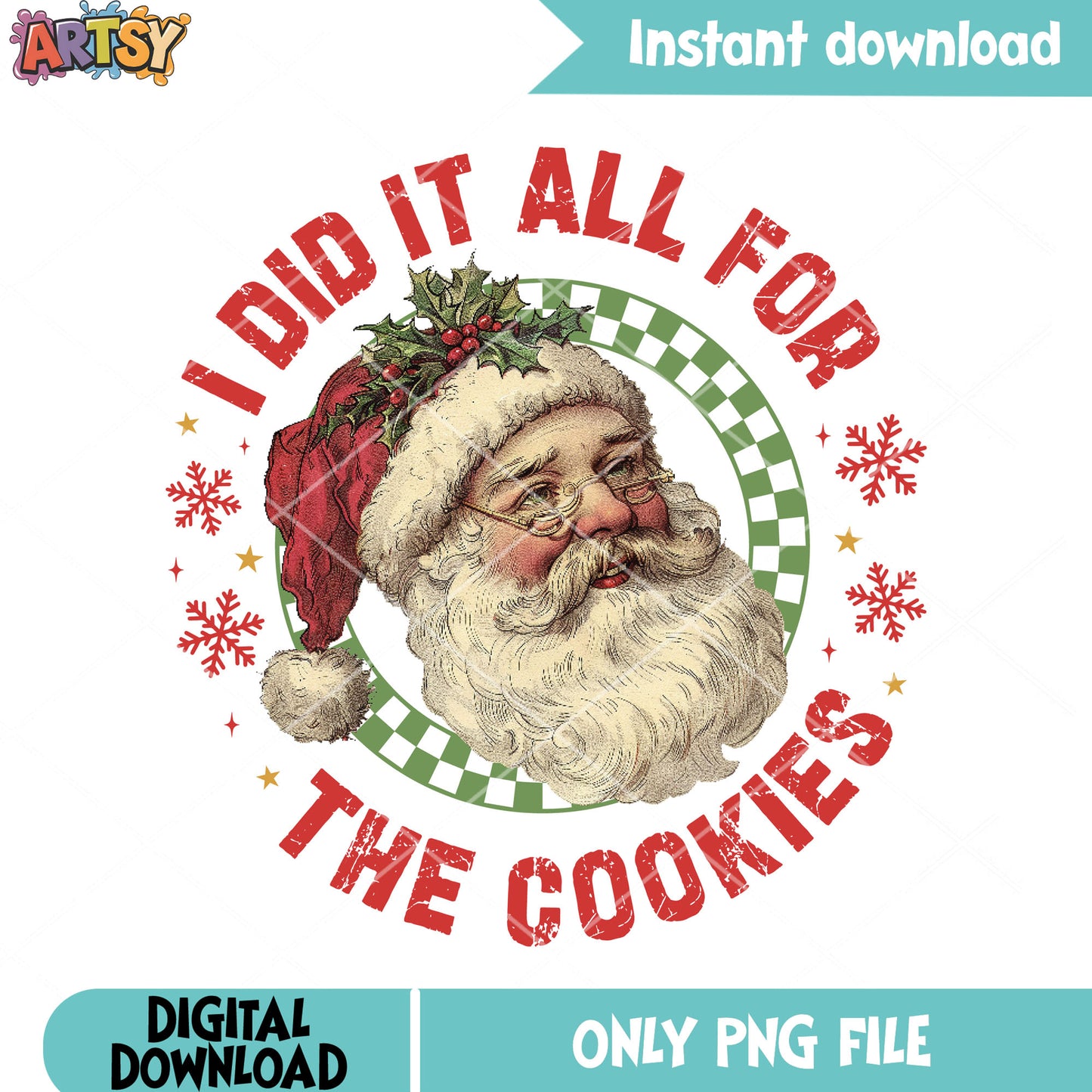 I did it all for the cookies png, santa claus png, christmas santa png