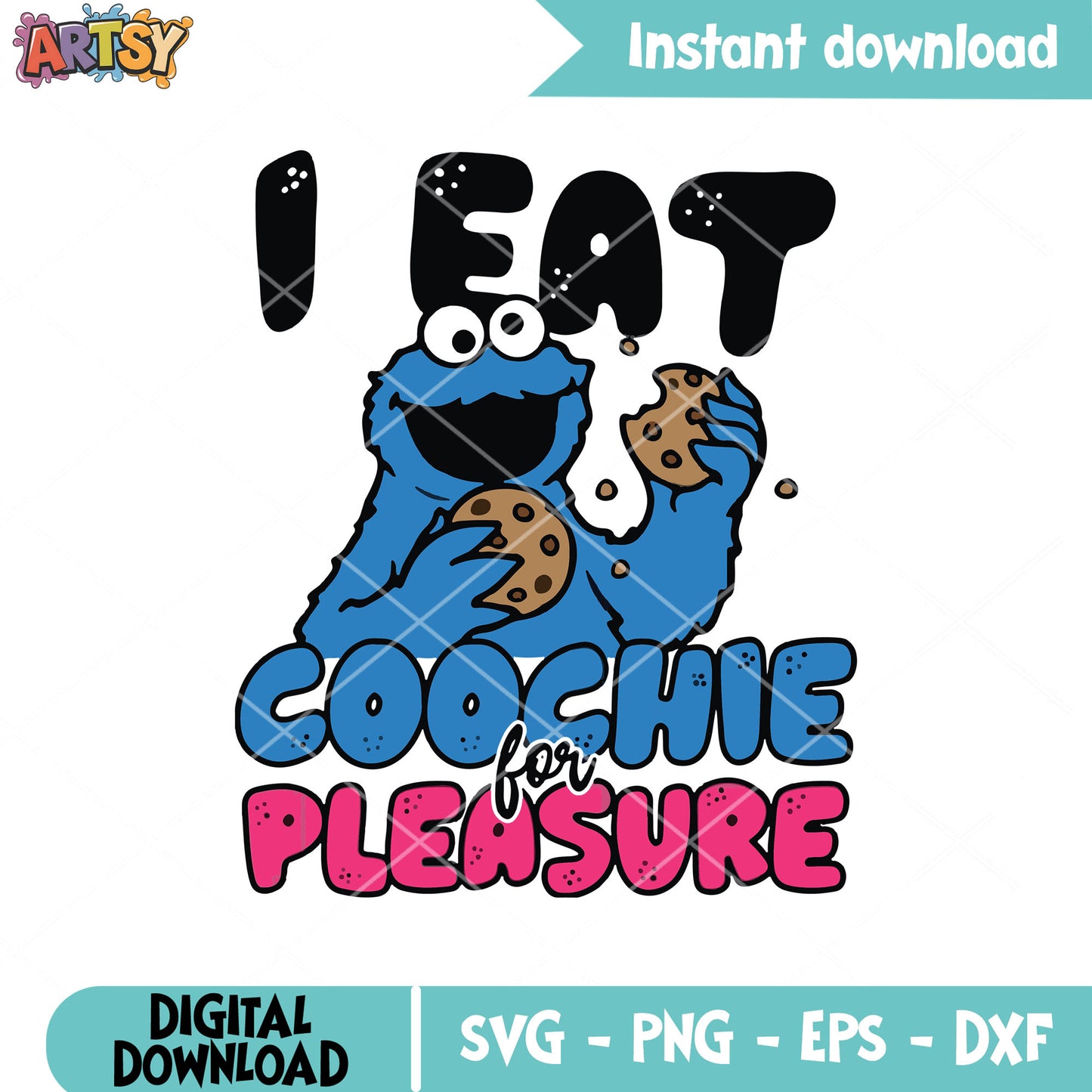I eat cookie pleasure svg, monster cookies svg, cookie monster blue svg