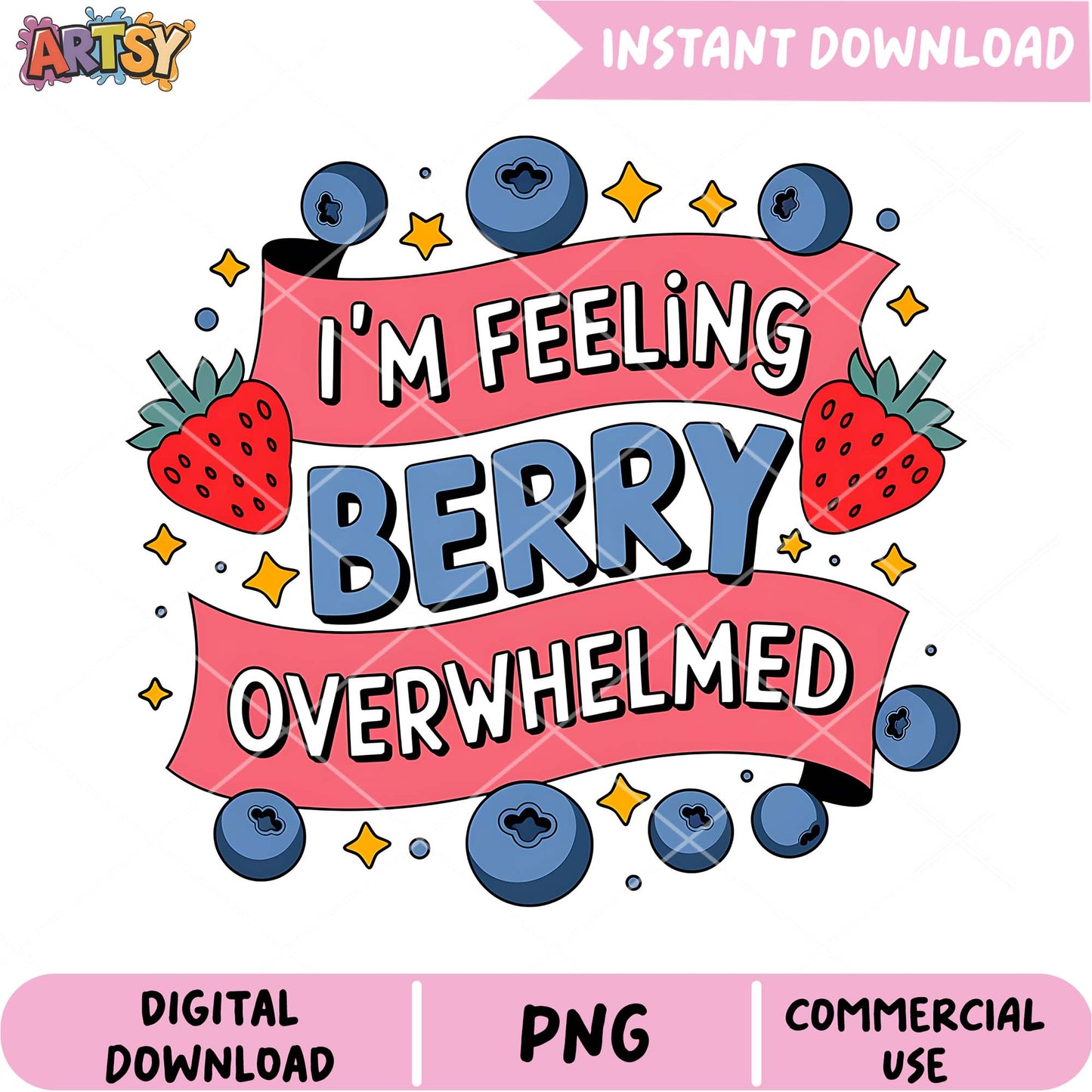 Im Feeling Berry Overwhelmed PNG Design