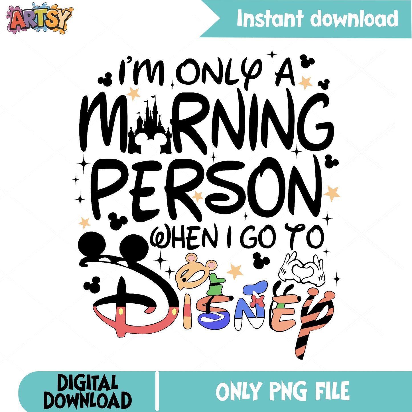 Im Only A Morning Person When I Go To Disney PNG, Disney Trip PNG, Disney PNG