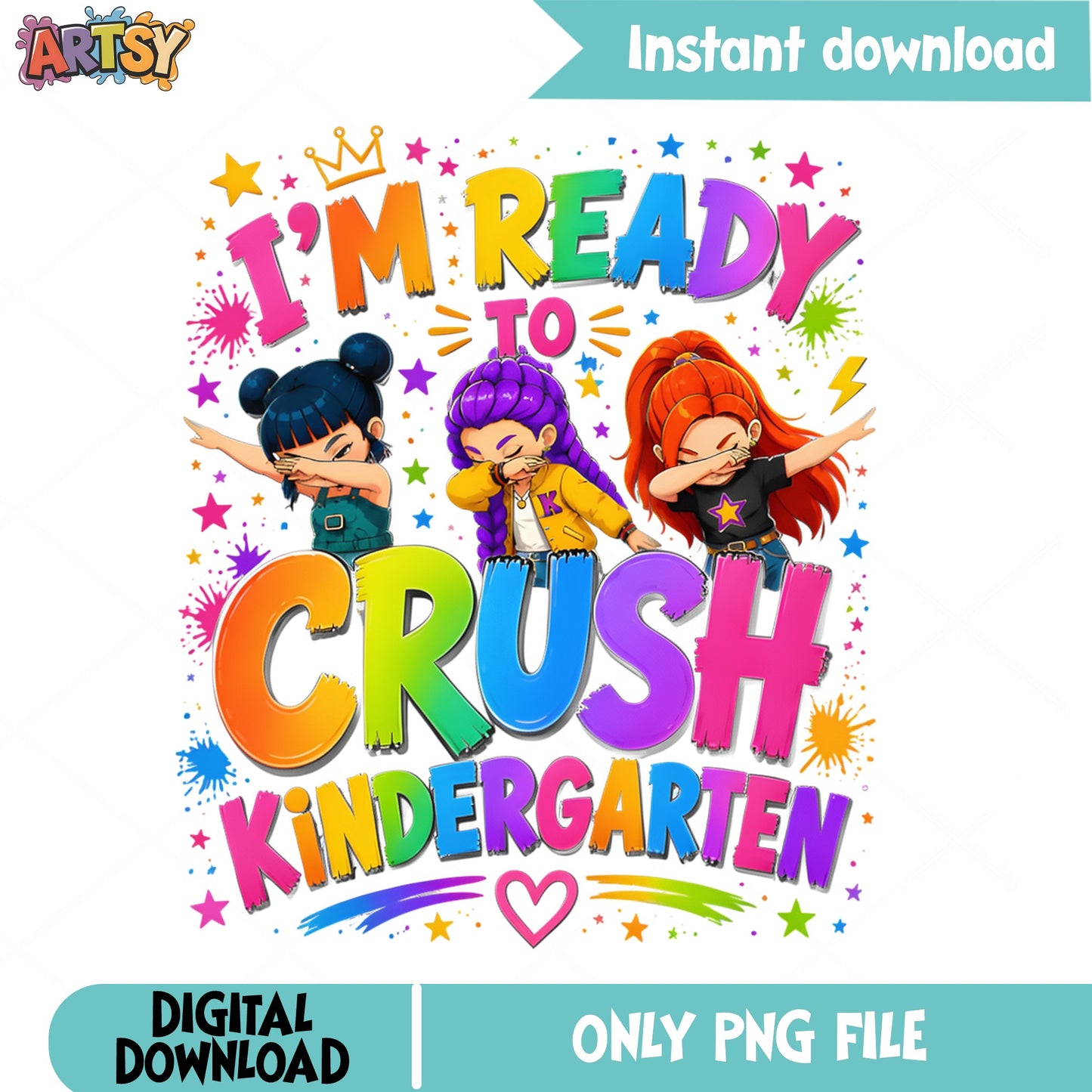 Im Ready To Crush Kindergarten PNG, First Day Of School PNG, Girls Dab PNG