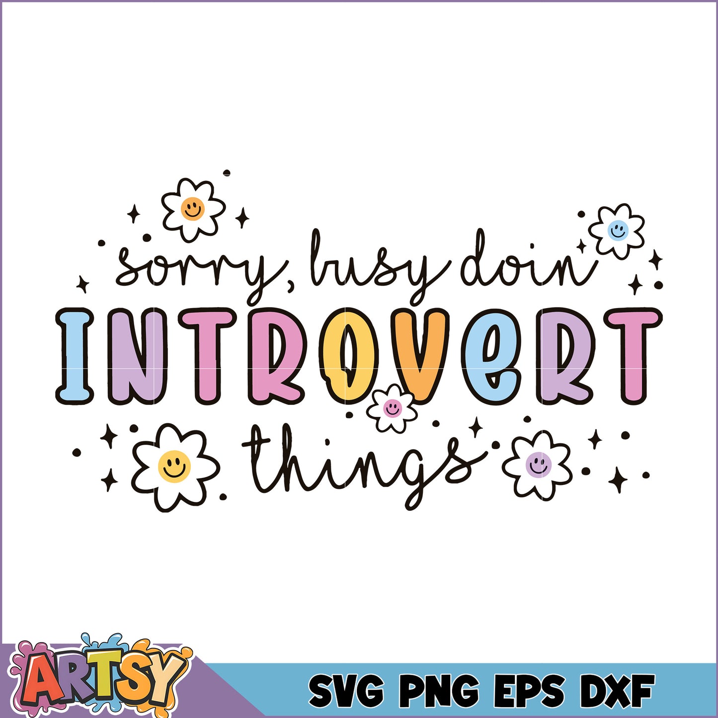 Introvert SVG Sorry Busy Doing Introvert Things