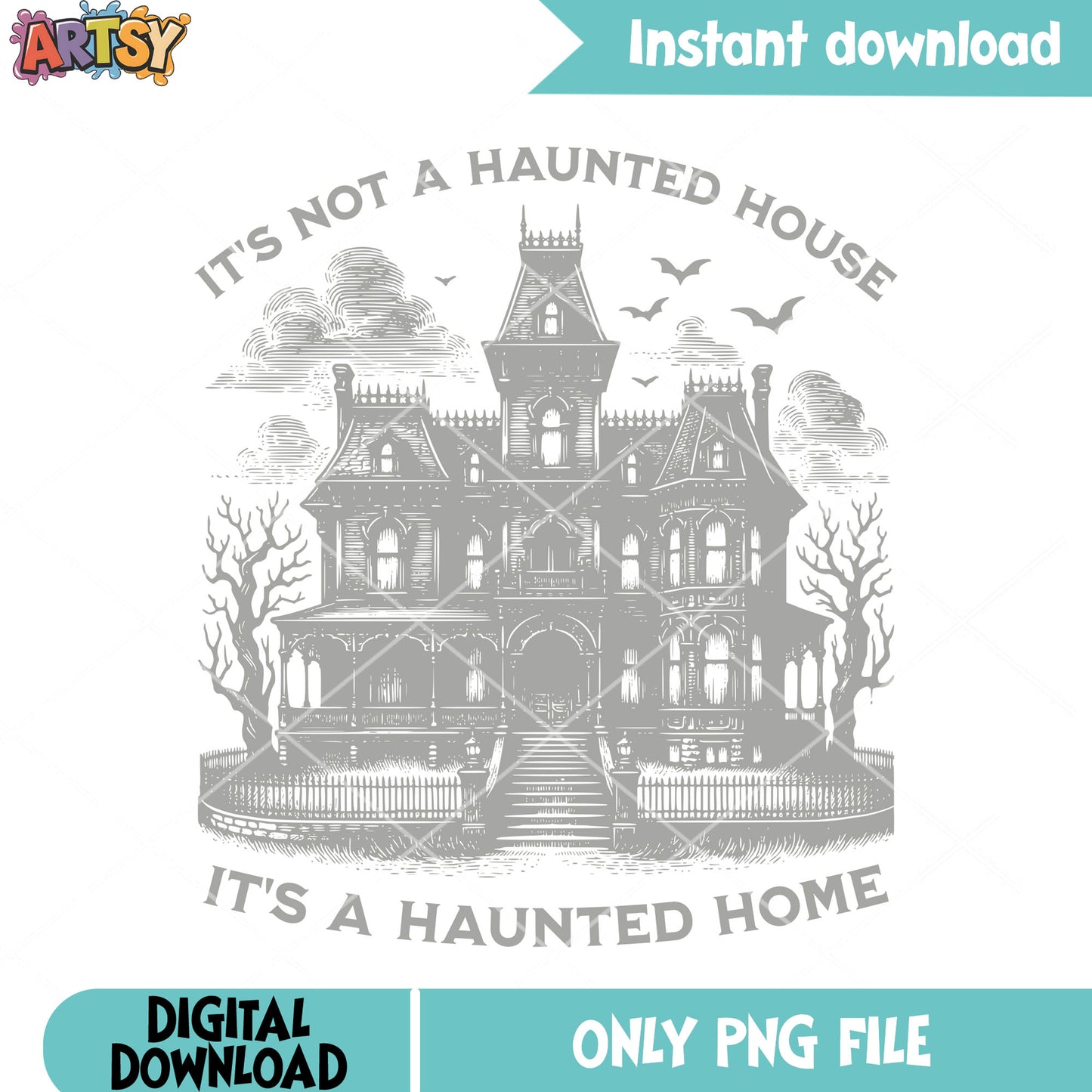 Its not a haunted house its a haunted home png, spooky castle png