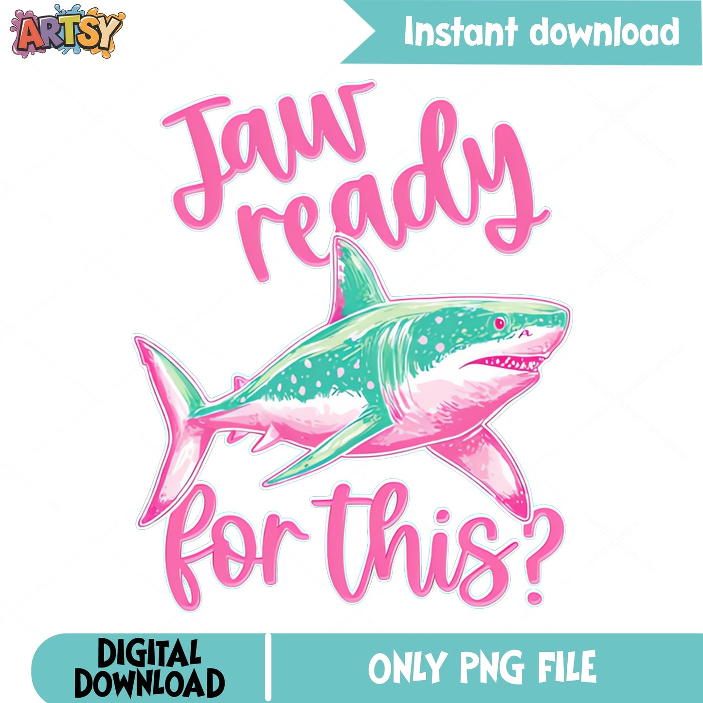 Jaw Ready For This Funny Shark PNG, Pink Shark PNG, Summer PNG