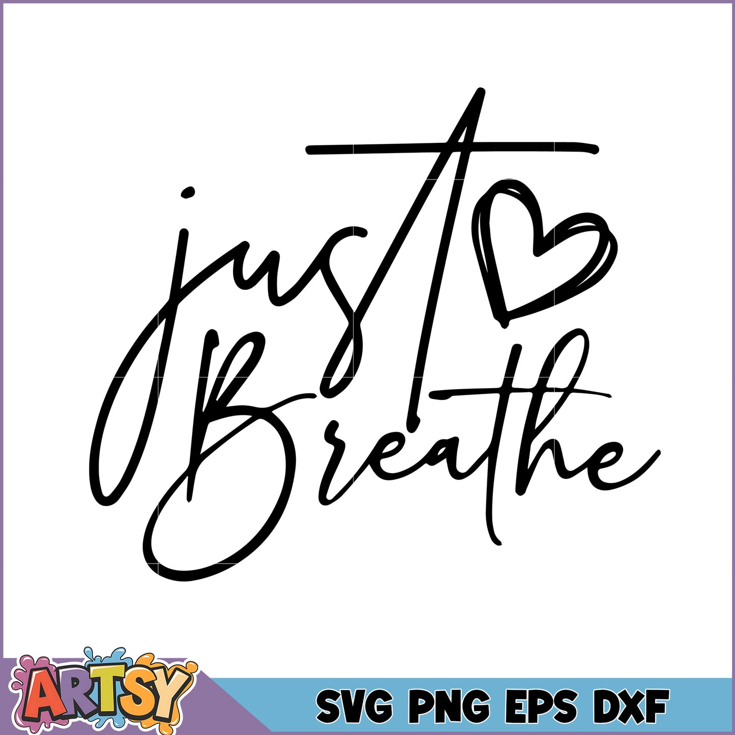 Just Breathe SVG Cut File