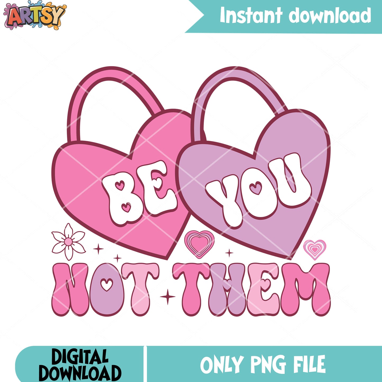 Just be you valentine png, valentine season png, valentine poster png