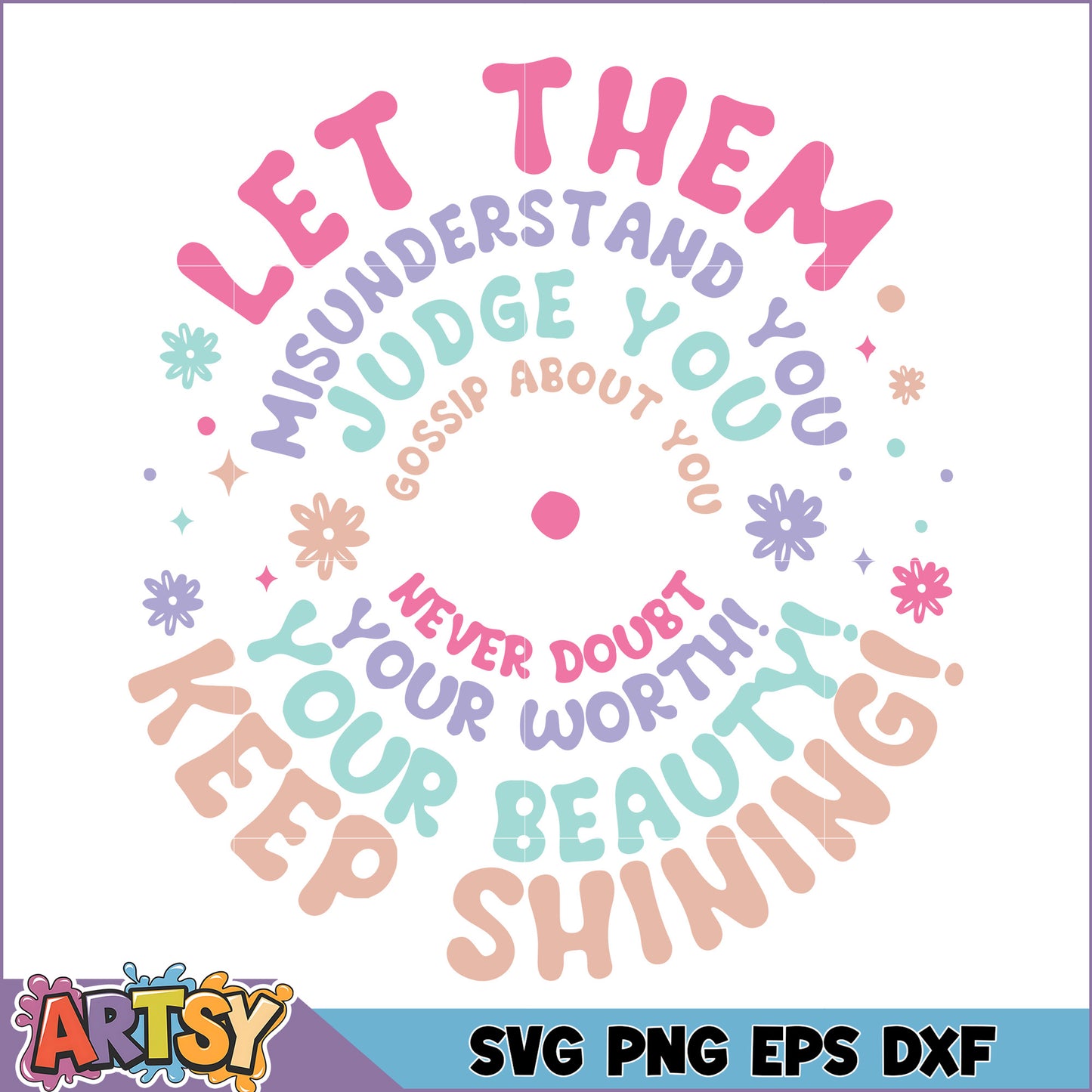 Keep Shining Let Them Misjudge You