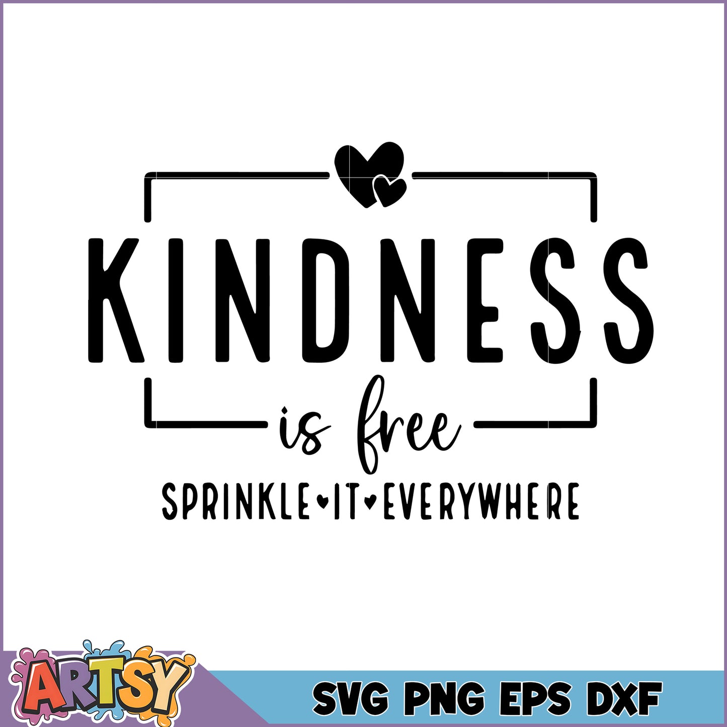 Kindness is Free SVG Cut File