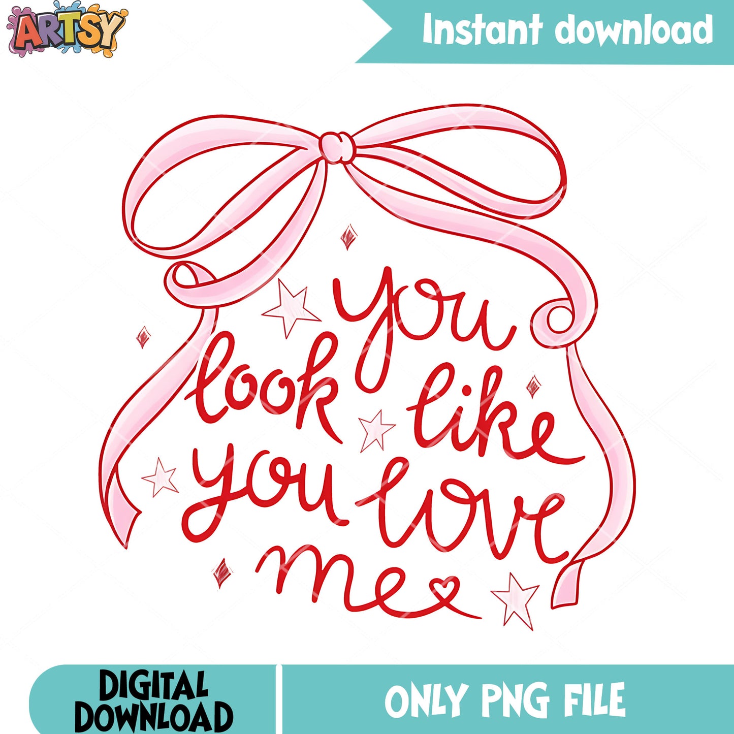 Look like you love me png,pink ribbon bow png,romantic quote png