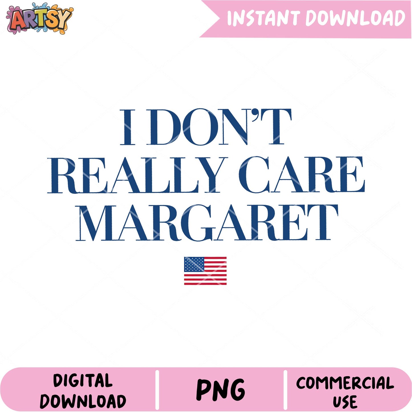Margaret PNG I Dont Really Care Design