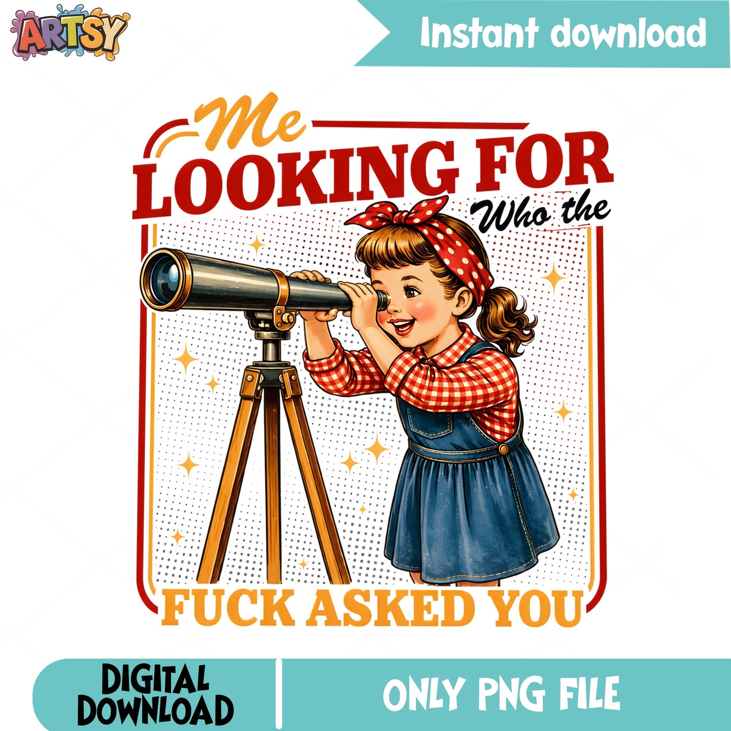 Me Looking For Who Asked Funny Sarcastic PNG, Retro Girl PNG, Funny Quote PNG