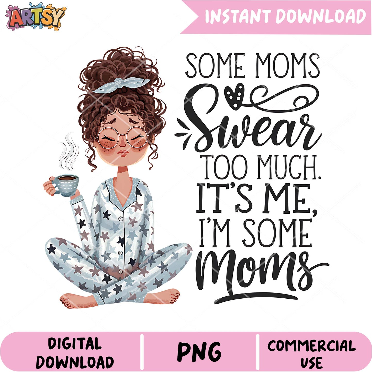 Mom Life PNG Swear Too Much Design