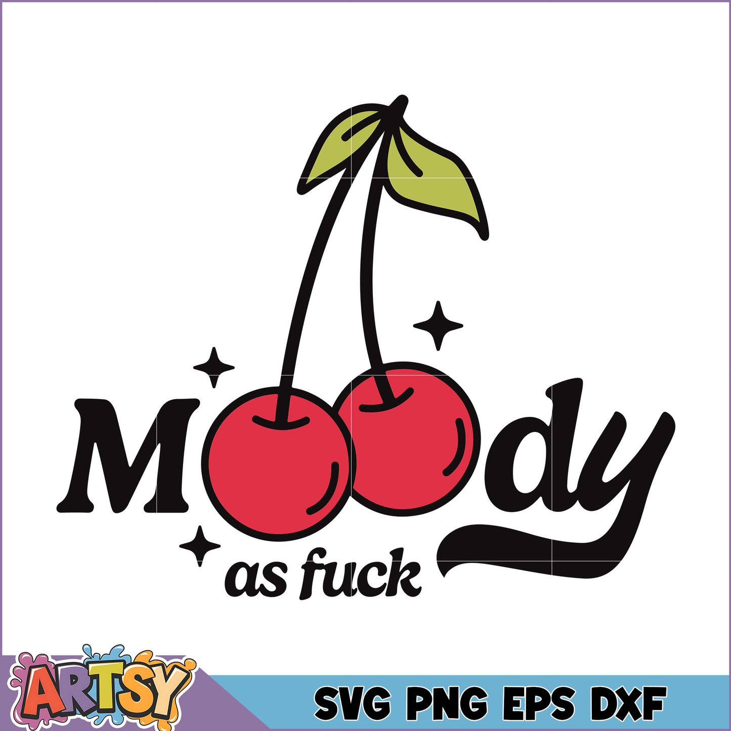 Moody as Fuck SVG Cherries Design