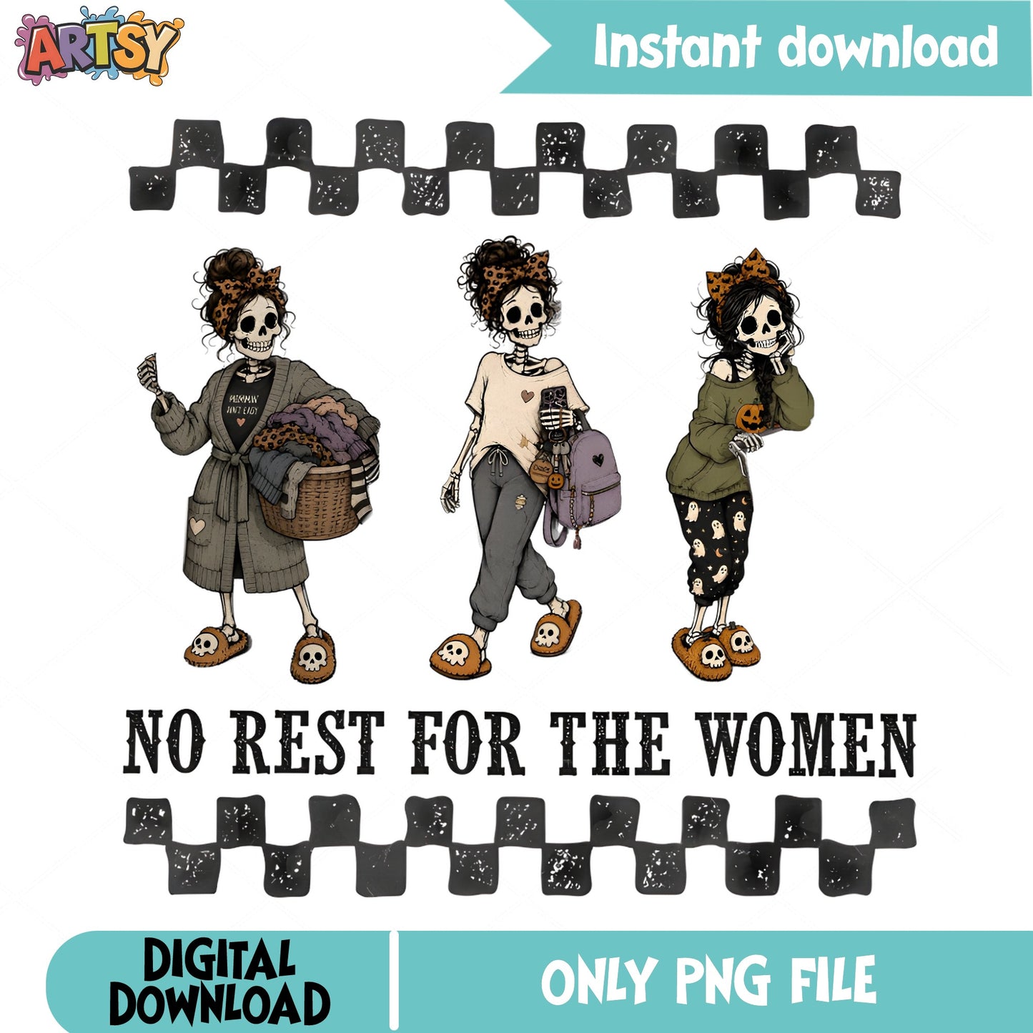 No Rest For The Women Skeleton PNG, Halloween Mama PNG, Funny Mom PNG
