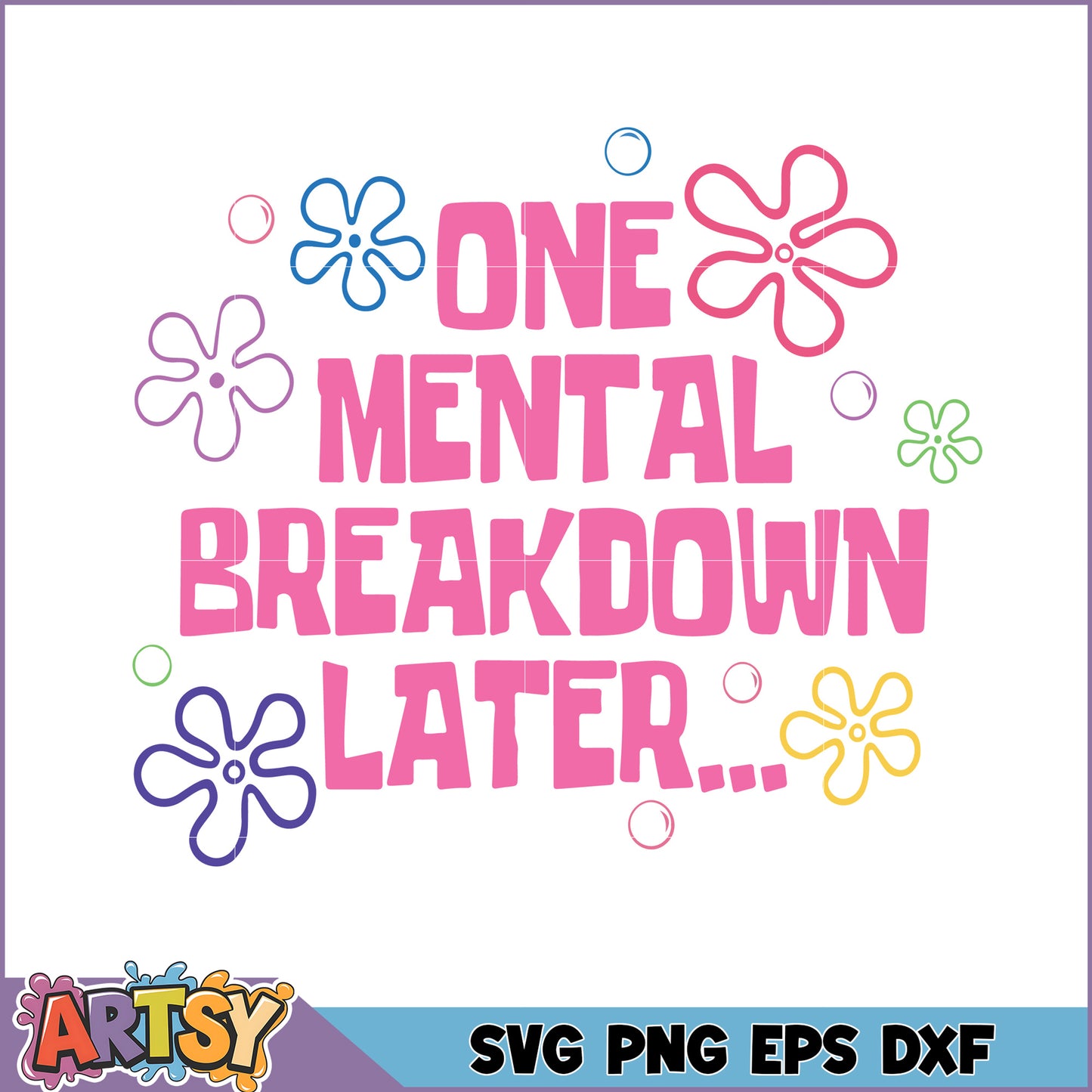 One Mental Breakdown Later SVG