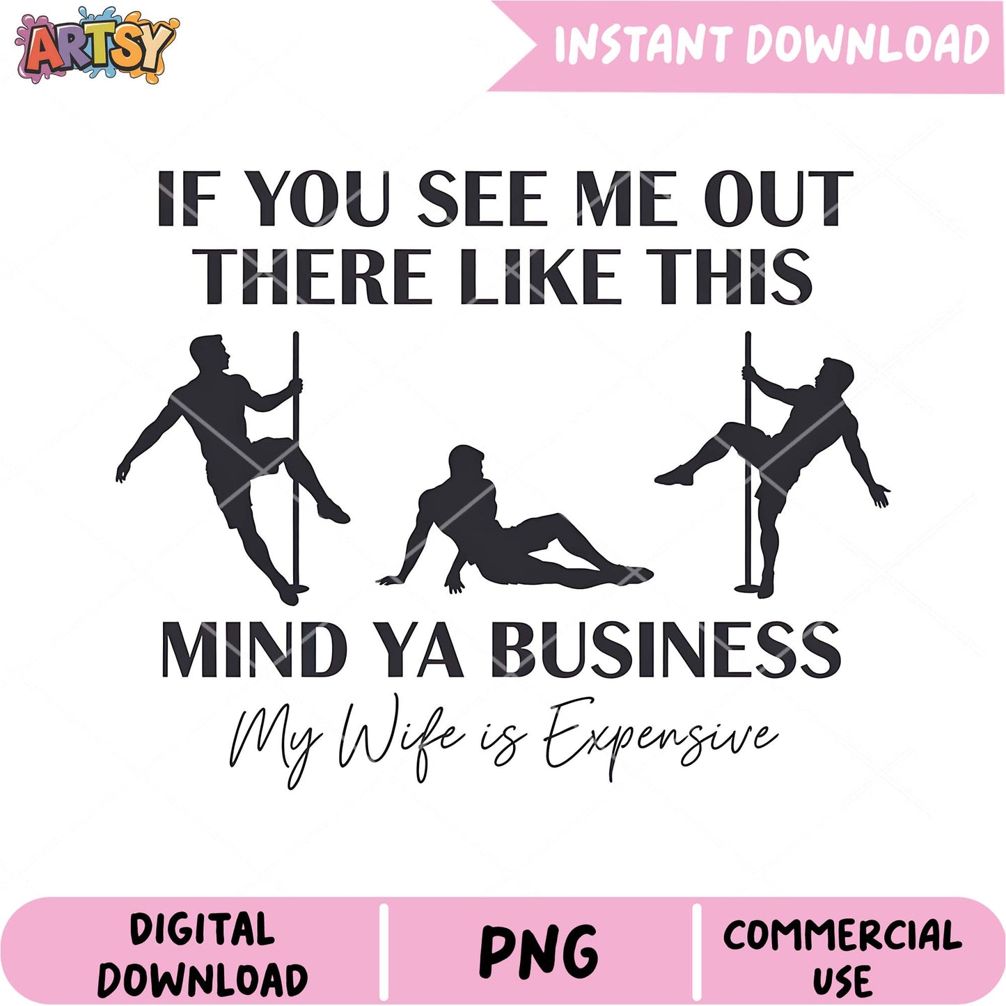 PNG Wife is Expensive Funny Pole Dancing Design
