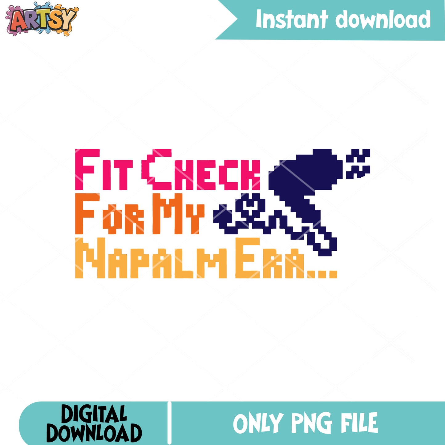 Pixel fit check for napalm era png, kpop hunters png, funny quotes png