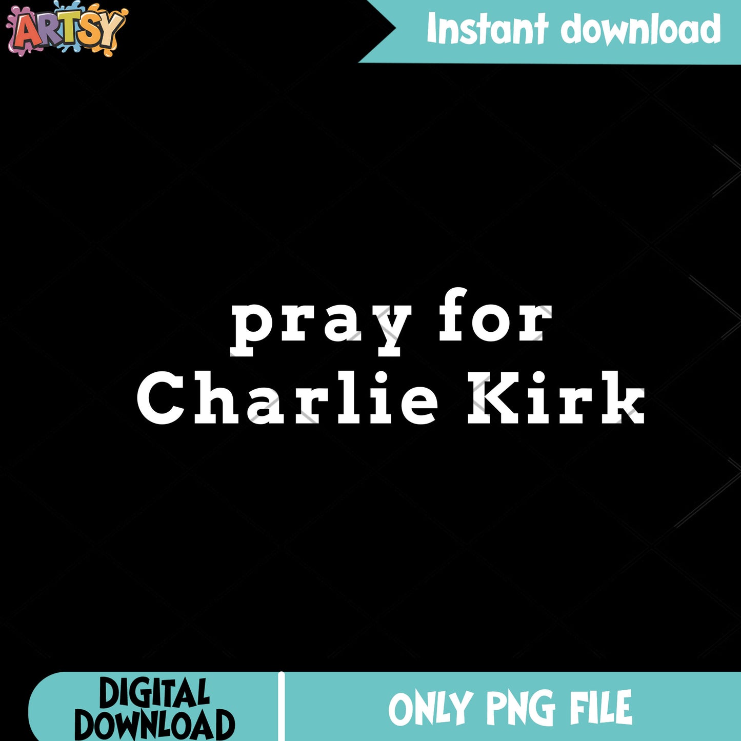 Pray for charlie kirk design png, Charlie kirk quotes png