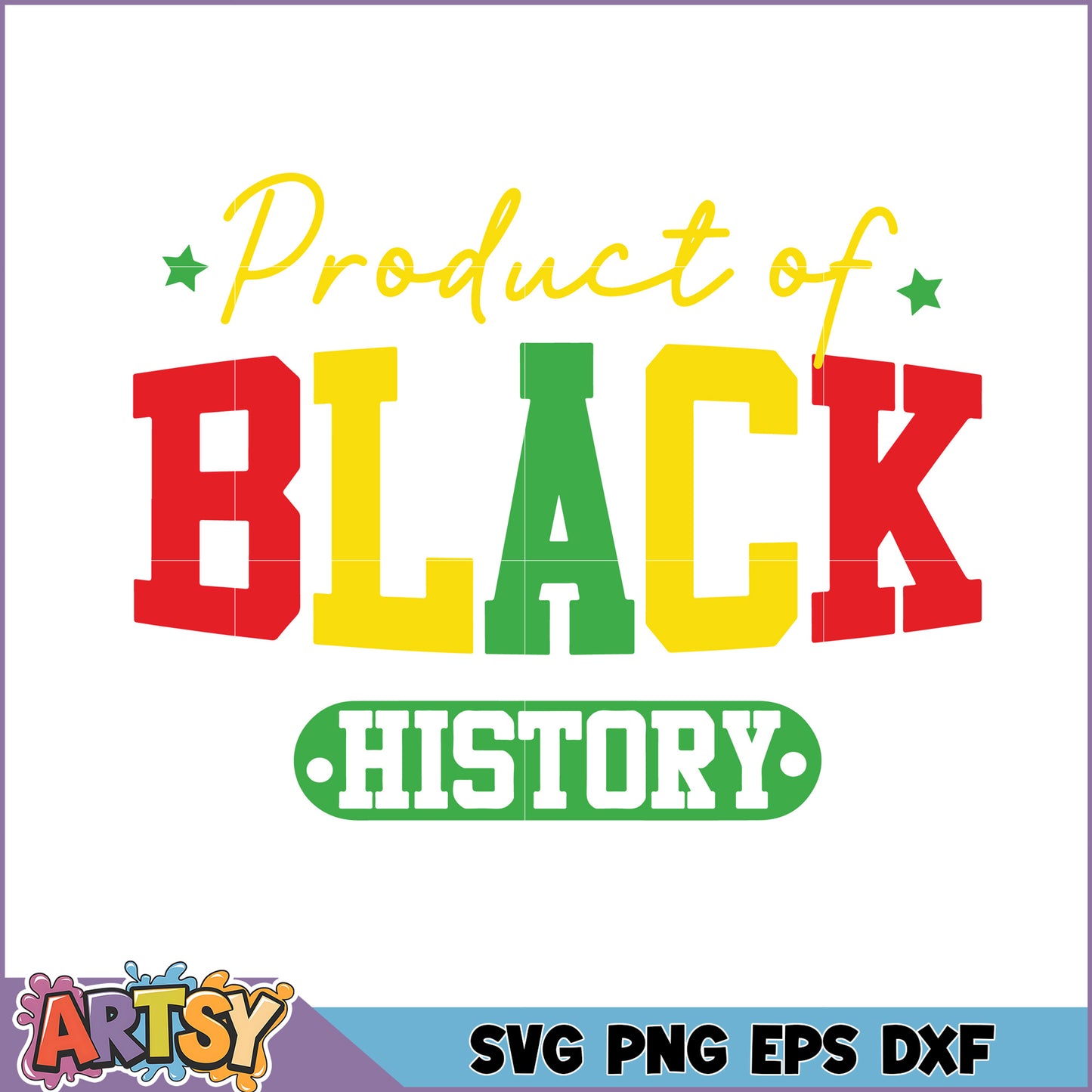 Product of Black History SVG