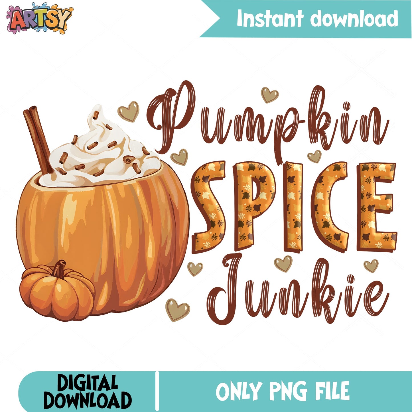 Pumpkin Spice Junkie PNG, Fall Coffee Latte PNG, Autumn PNG