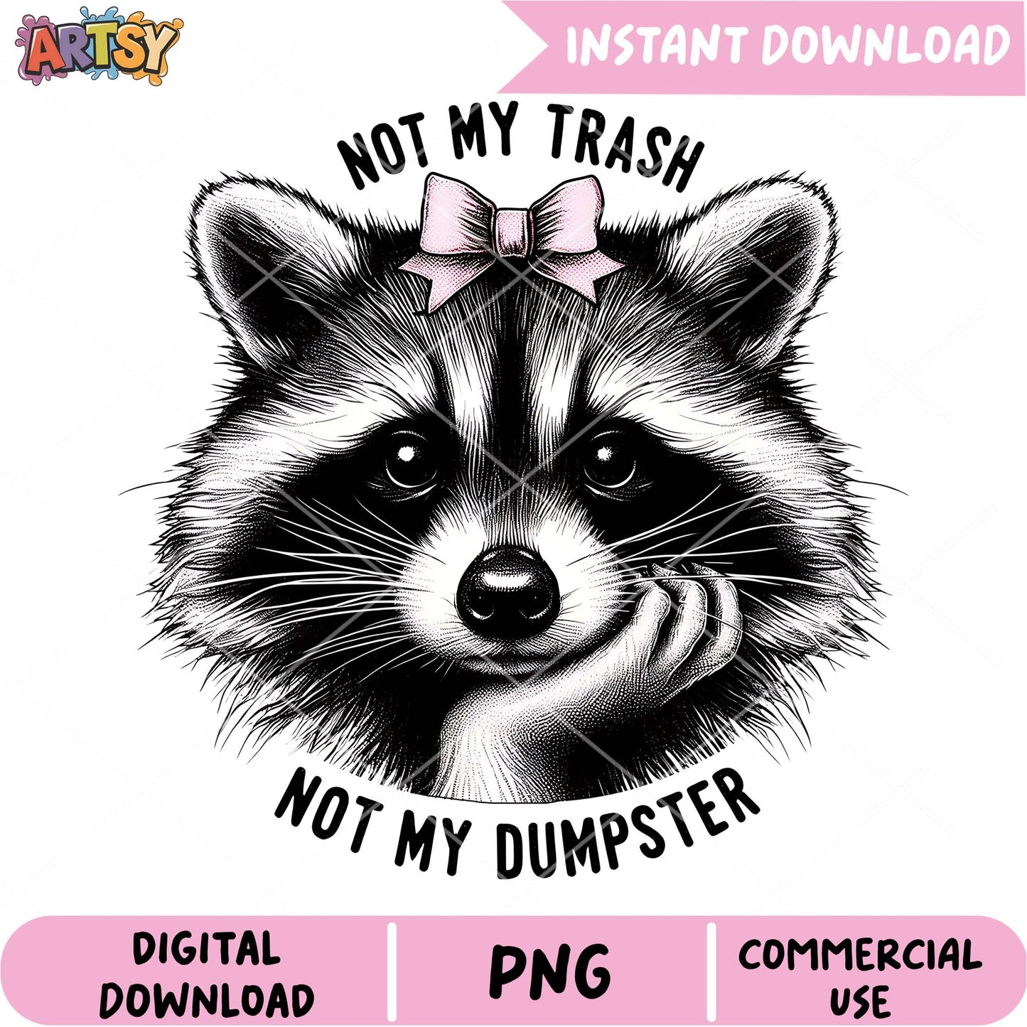 Raccoon PNG Not My Trash Design