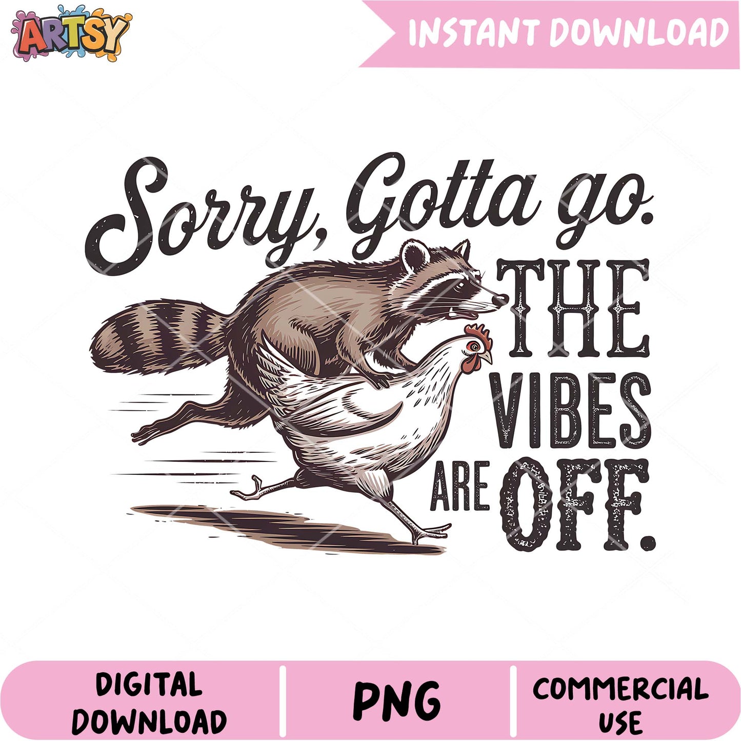 Racoon Chicken Vibes PNG Instant Download