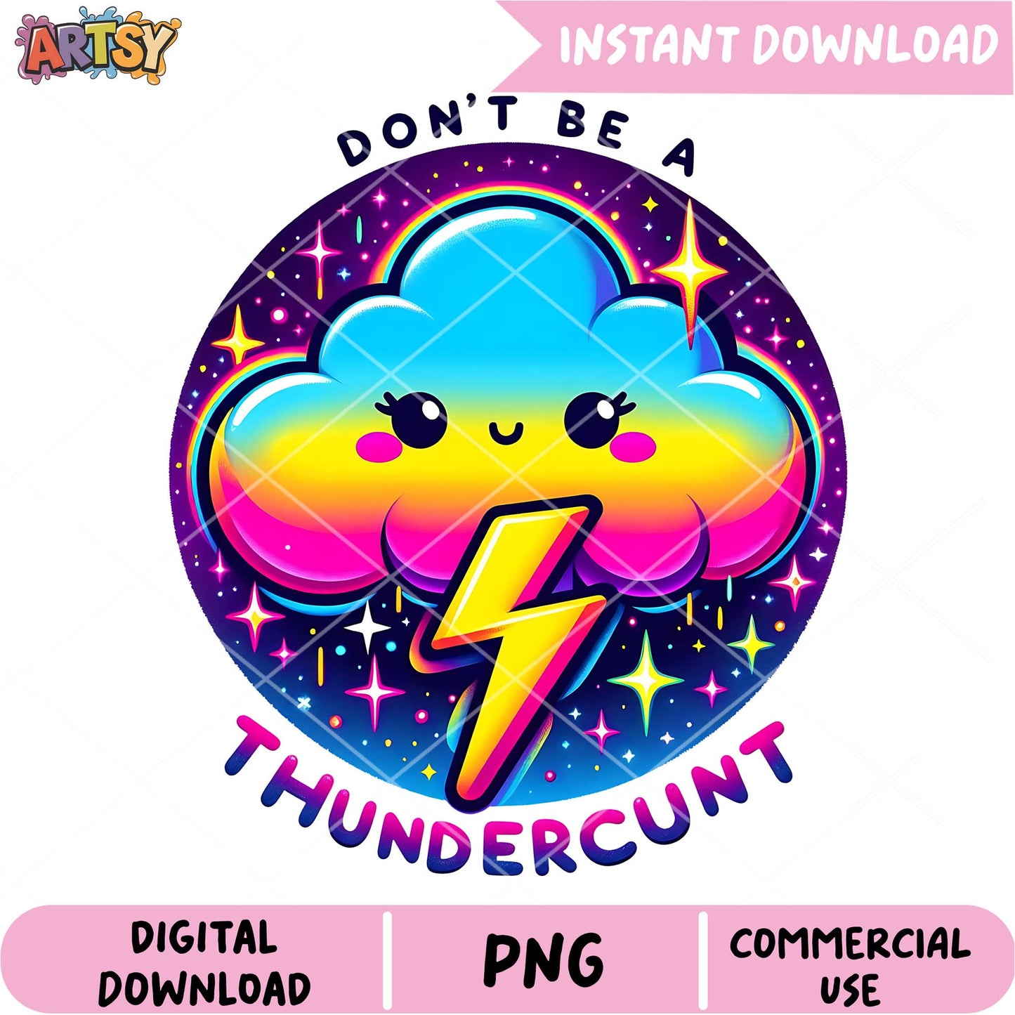 Rainbow Cloud PNG Dont Be A Thundercunt