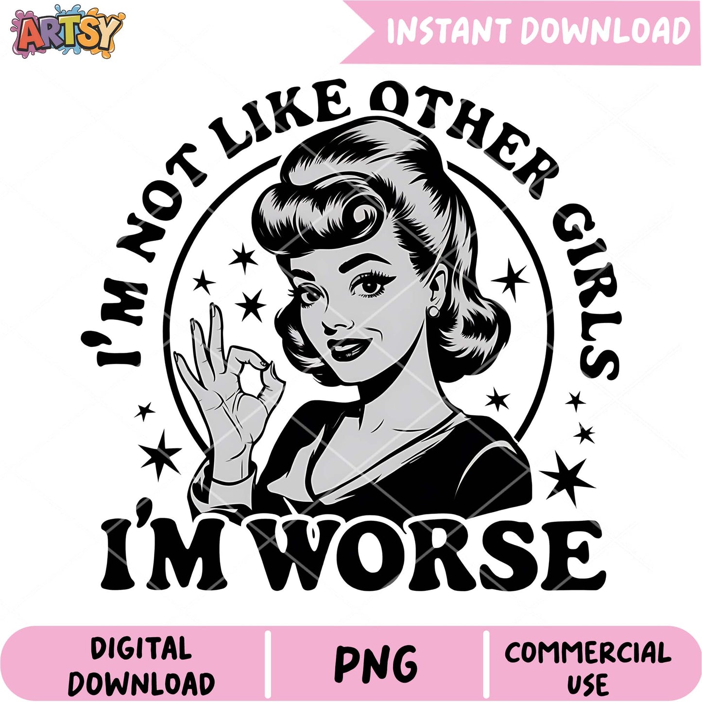 Retro Girl PNG I'm Not Like Other Girls