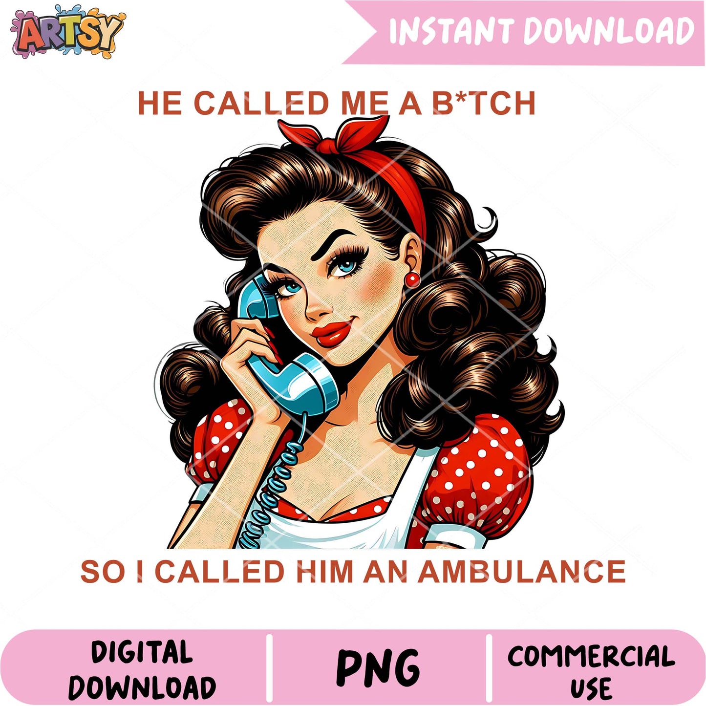 Retro Pinup Girl PNG Called Him an Ambulance
