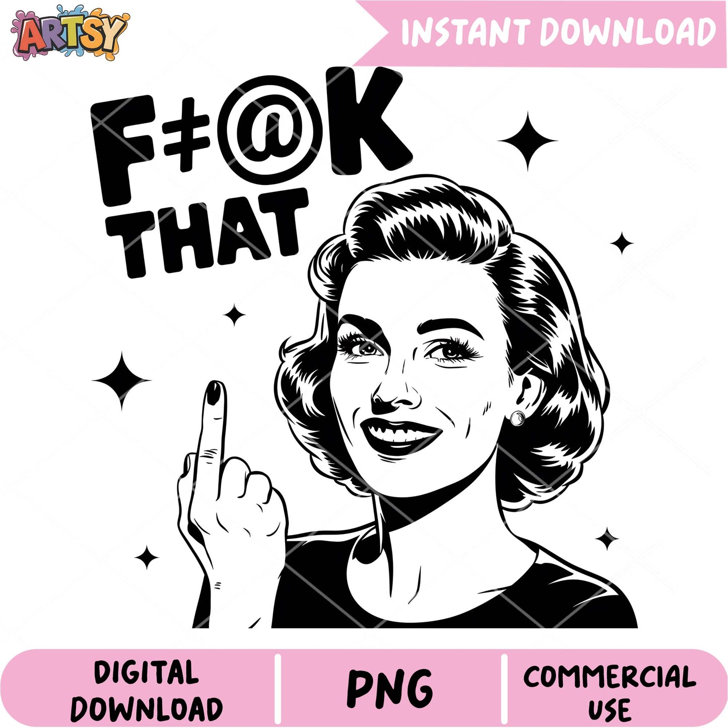 Retro Woman F That PNG Instant Download